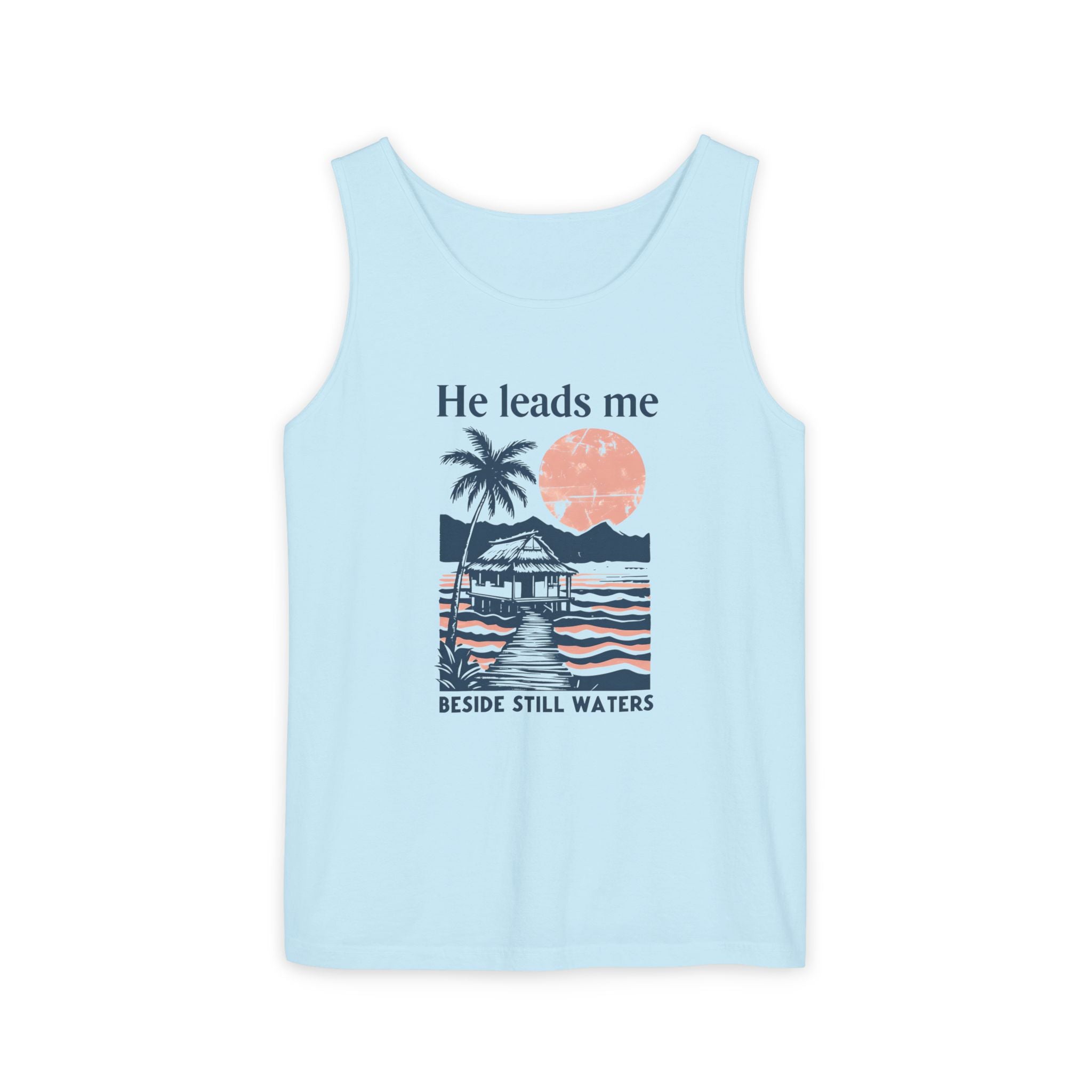 He Leads Me Beside Still Water Unisex Comfort Colors Tank Top | Psalms 23 | Christian Gift