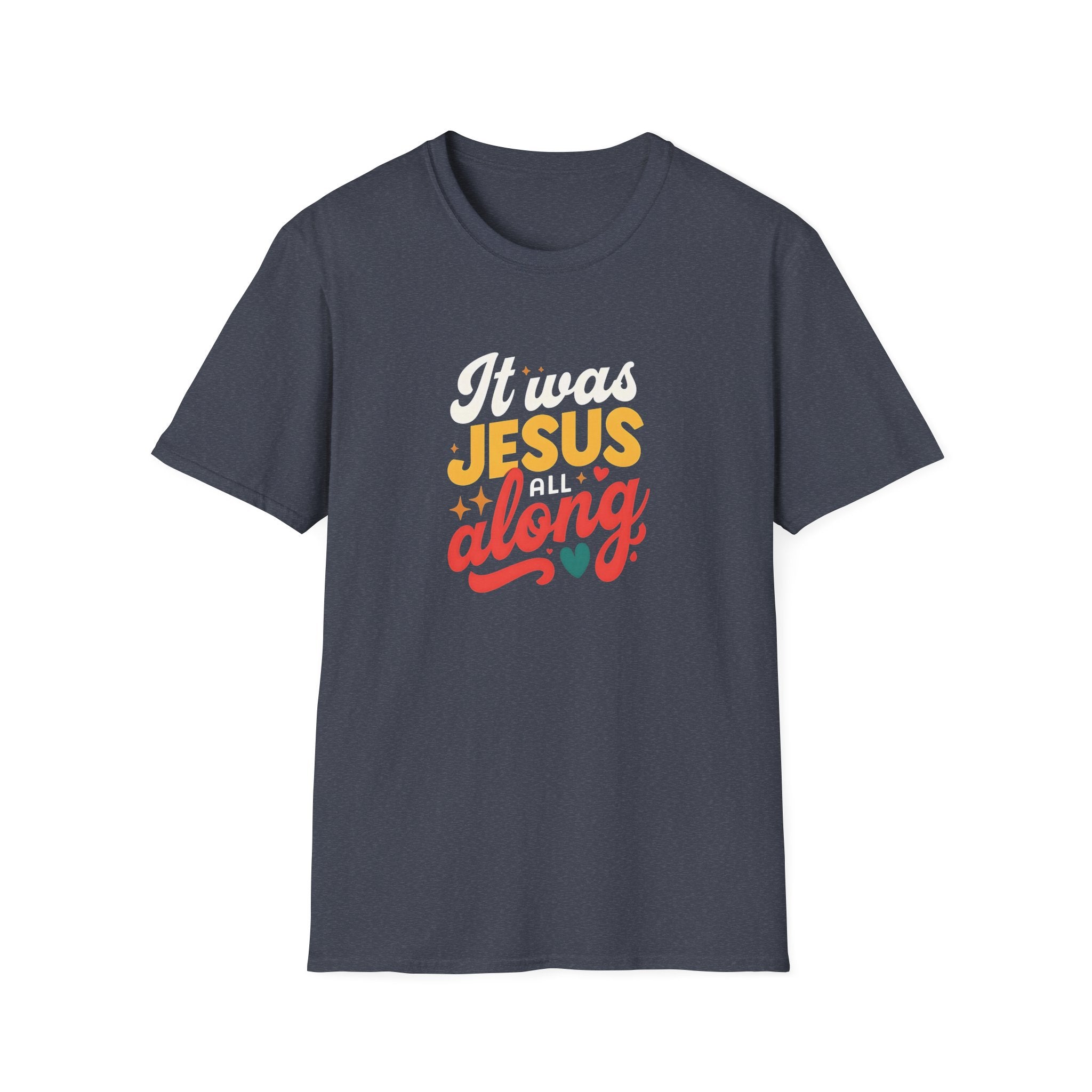 It Was Jesus All Along Gildan T-Shirt – Christian Faith Graphic Tee – Unisex Religious Shirt – Inspirational Jesus Quote – Gift for Believers