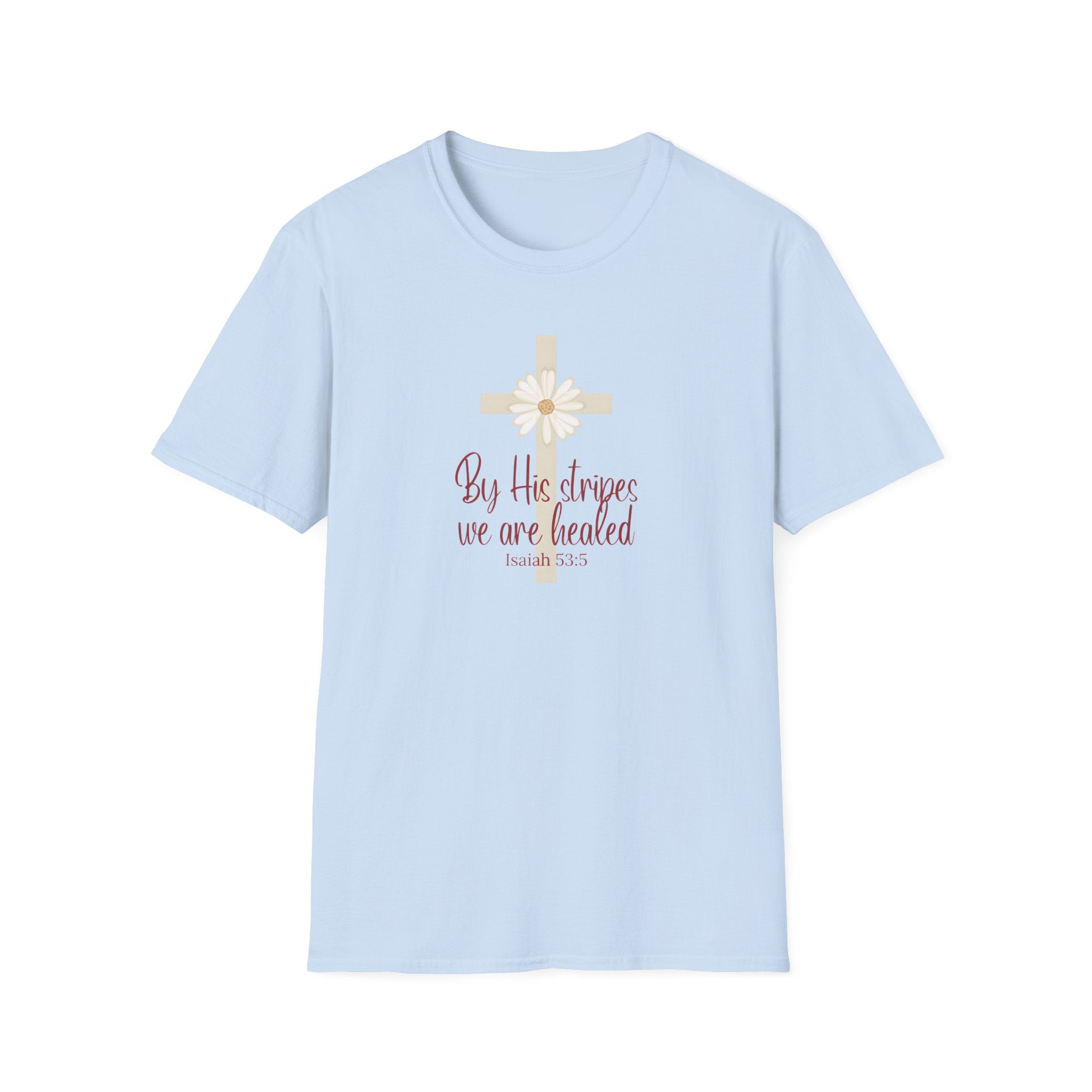 By His Stripes We Are Healed | Isaiah 53:5 | Christian Gildan T Shirt