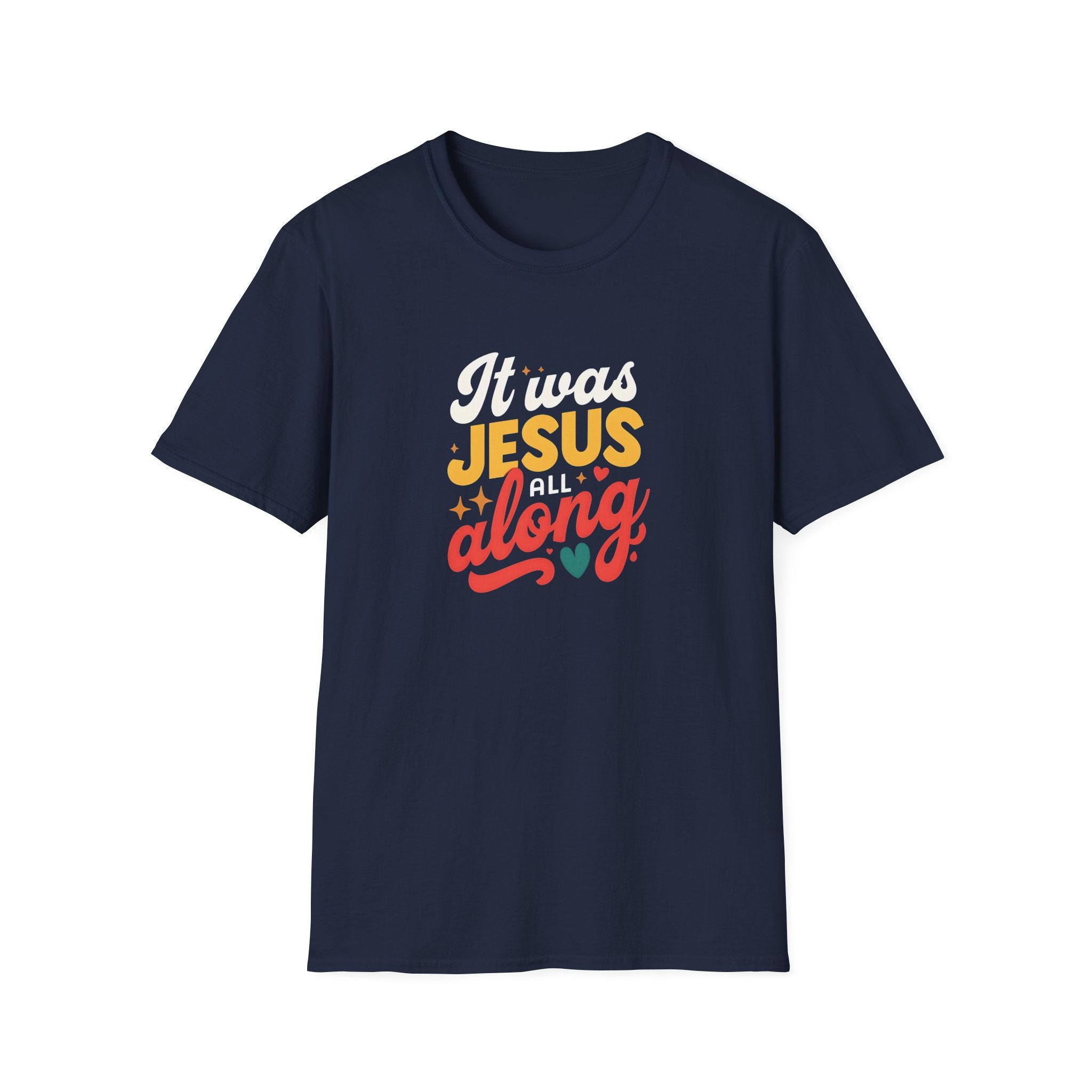 It Was Jesus All Along Gildan T-Shirt – Christian Faith Graphic Tee – Unisex Religious Shirt – Inspirational Jesus Quote – Gift for Believers