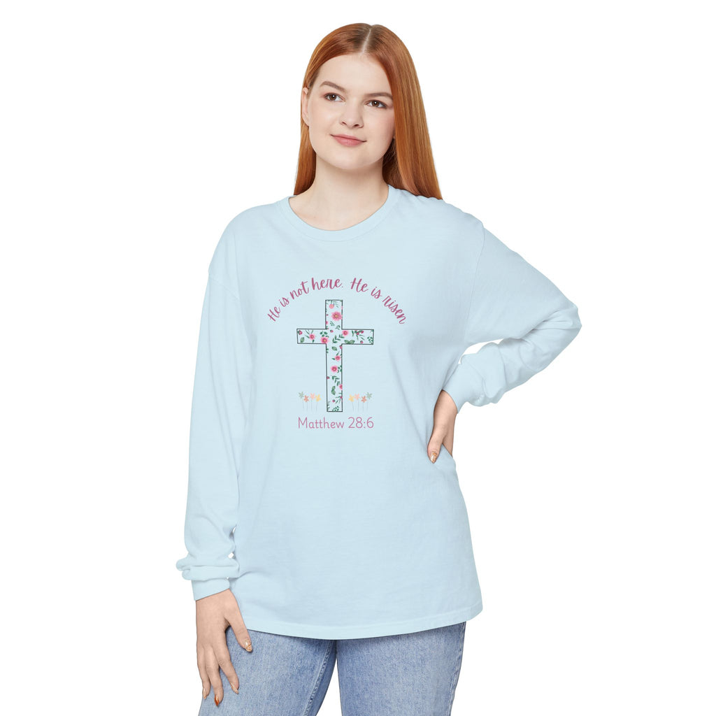 Matthew 28:6 Easter Comfort Colors Long Sleeve Shirt