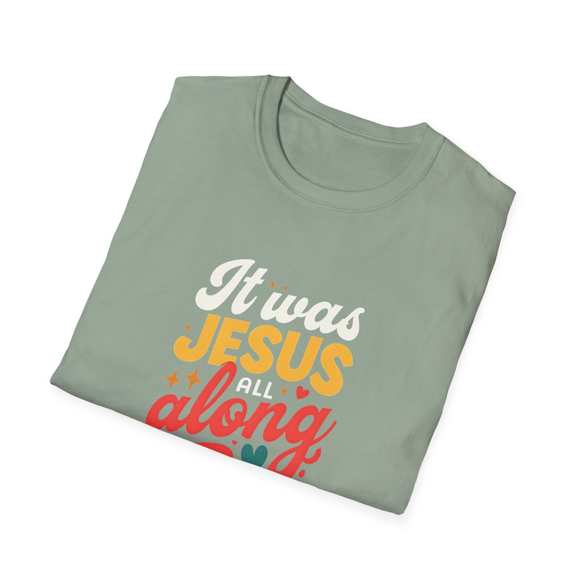 It Was Jesus All Along Gildan T-Shirt – Christian Faith Graphic Tee – Unisex Religious Shirt – Inspirational Jesus Quote – Gift for Believers