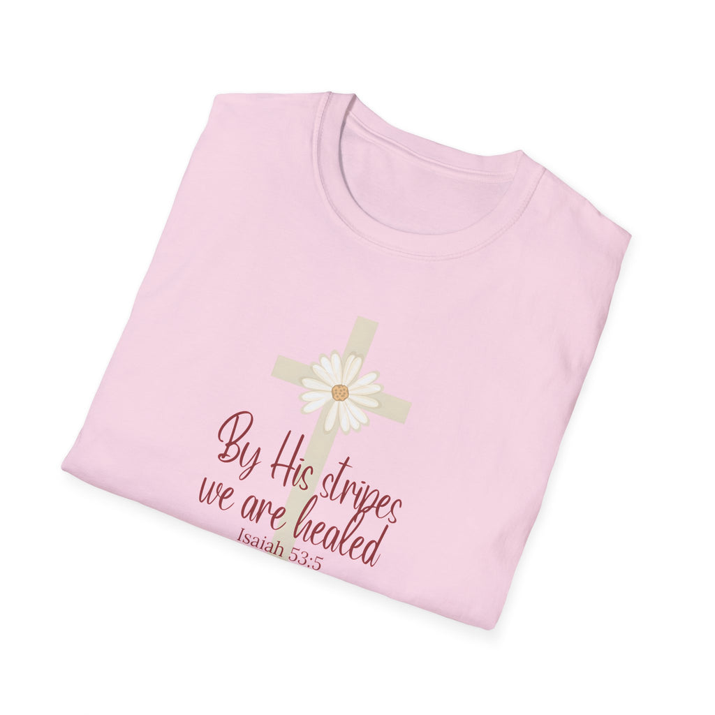 By His Stripes We Are Healed | Isaiah 53:5 | Christian Gildan T Shirt