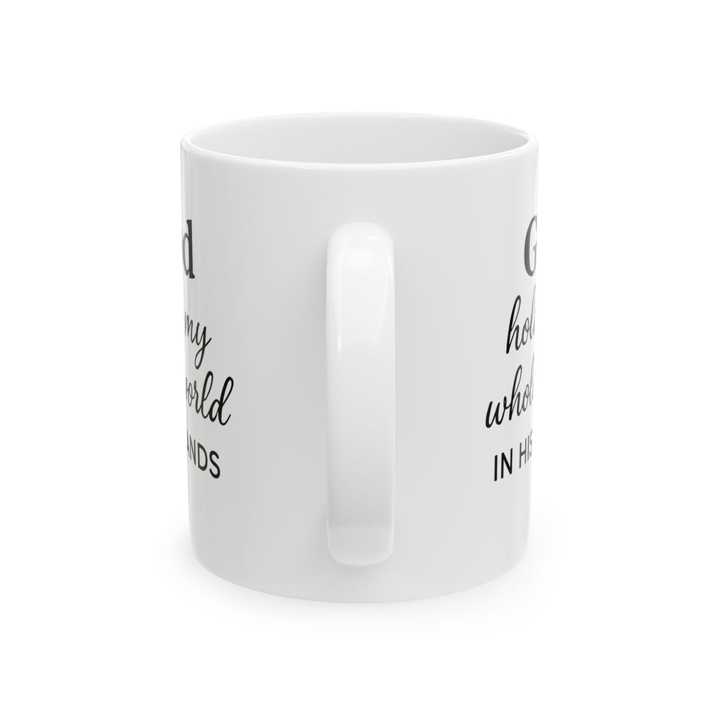 God Holds My Whole World In His Hands Mug – Christian Coffee Mug – Faith-Based Gift – Bible Verse Mug – Minimalist Ceramic Mug
