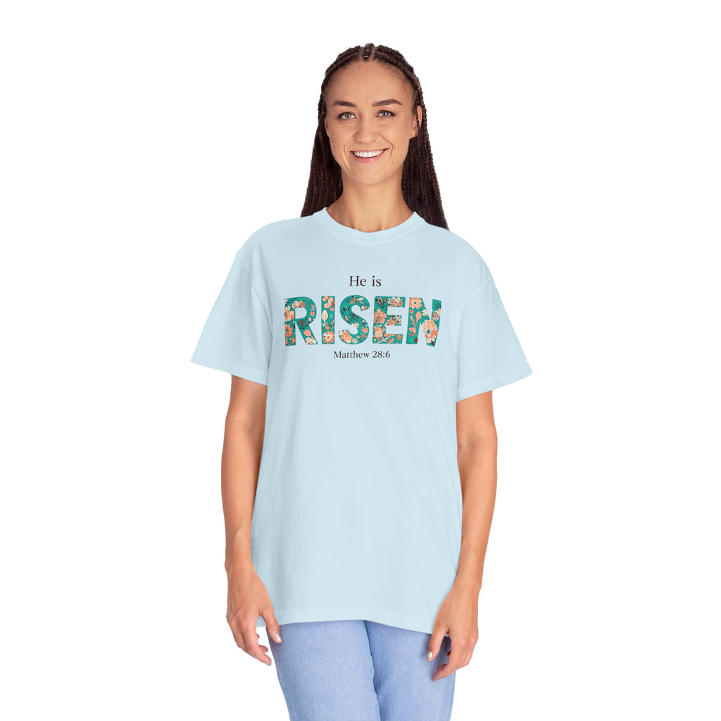 He is RISEN Christian T-Shirt | Easter Women’s Faith Shirt | Scripture Tee Matthew 28:6 | Floral Graphic | Garment-Dyed Cotton | S-4XL