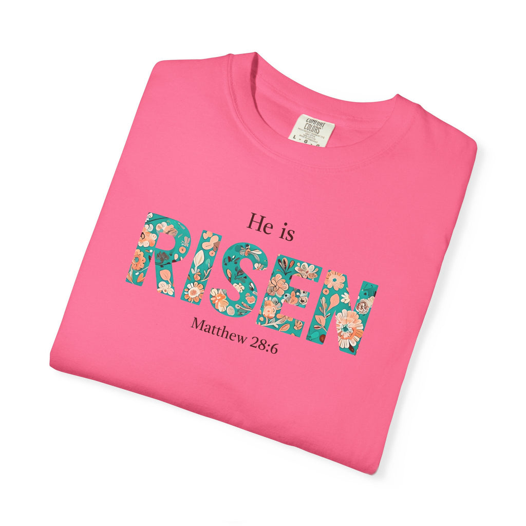 He is RISEN Christian T-Shirt | Easter Women’s Faith Shirt | Scripture Tee Matthew 28:6 | Floral Graphic | Garment-Dyed Cotton | S-4XL