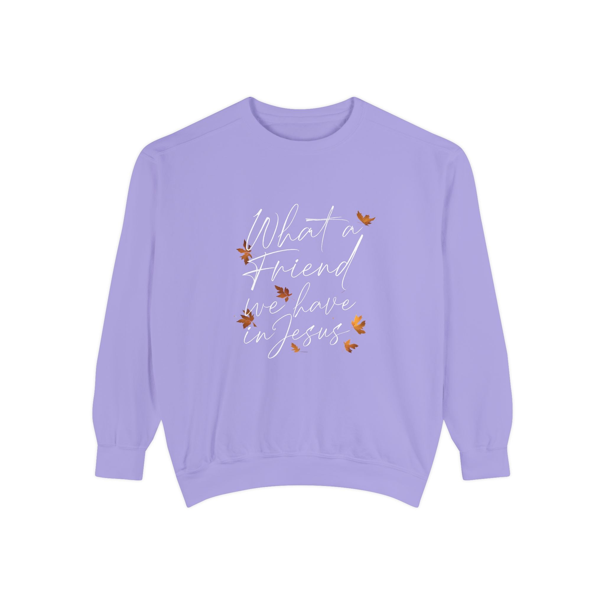 What a Friend We Have in Jesus Sweatshirt | Christian Unisex Pullover | Faith