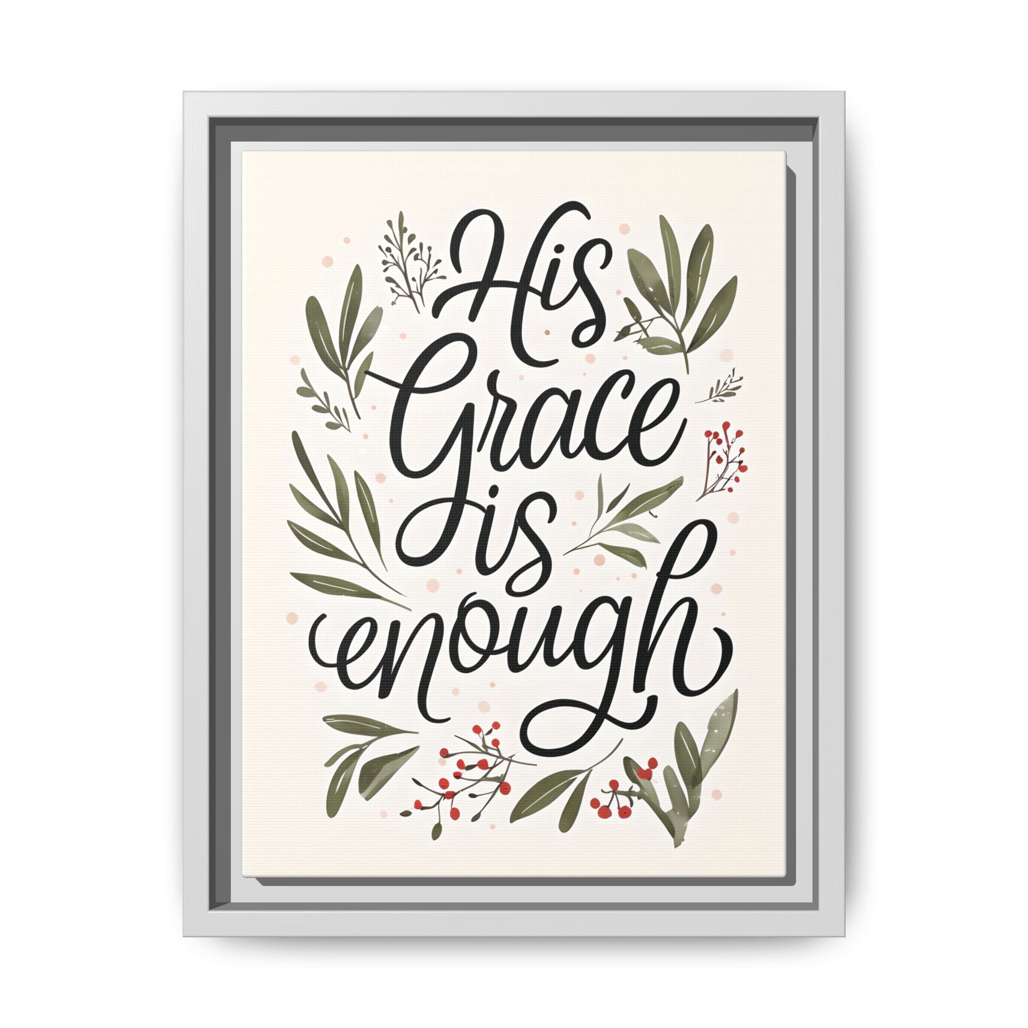 His Grace is Enough Floral Scripture Framed Matte Canvas | Modern Faith Home Decor