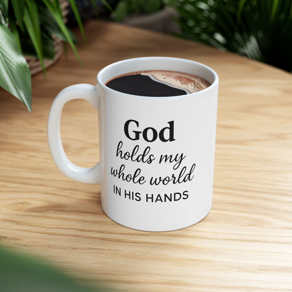 God Holds My Whole World In His Hands Mug – Christian Coffee Mug – Faith-Based Gift – Bible Verse Mug – Minimalist Ceramic Mug