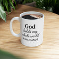 God Holds My Whole World In His Hands Mug – Christian Coffee Mug – Faith-Based Gift – Bible Verse Mug – Minimalist Ceramic Mug