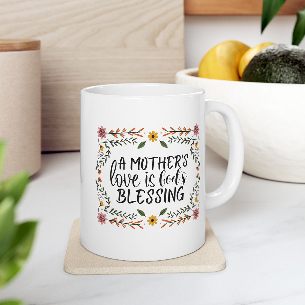 A Mother’s Love Is God’s Blessing | Mother’s Day Coffee Mug | Christian Gift for Mom