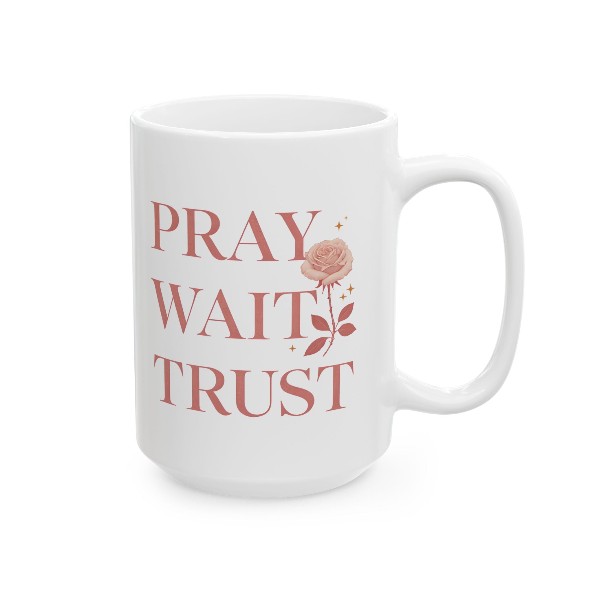 Pray Wait Trust Ceramic Coffee Mug 11oz 15oz Gift for Birthday Holiday Office Home Drinkware