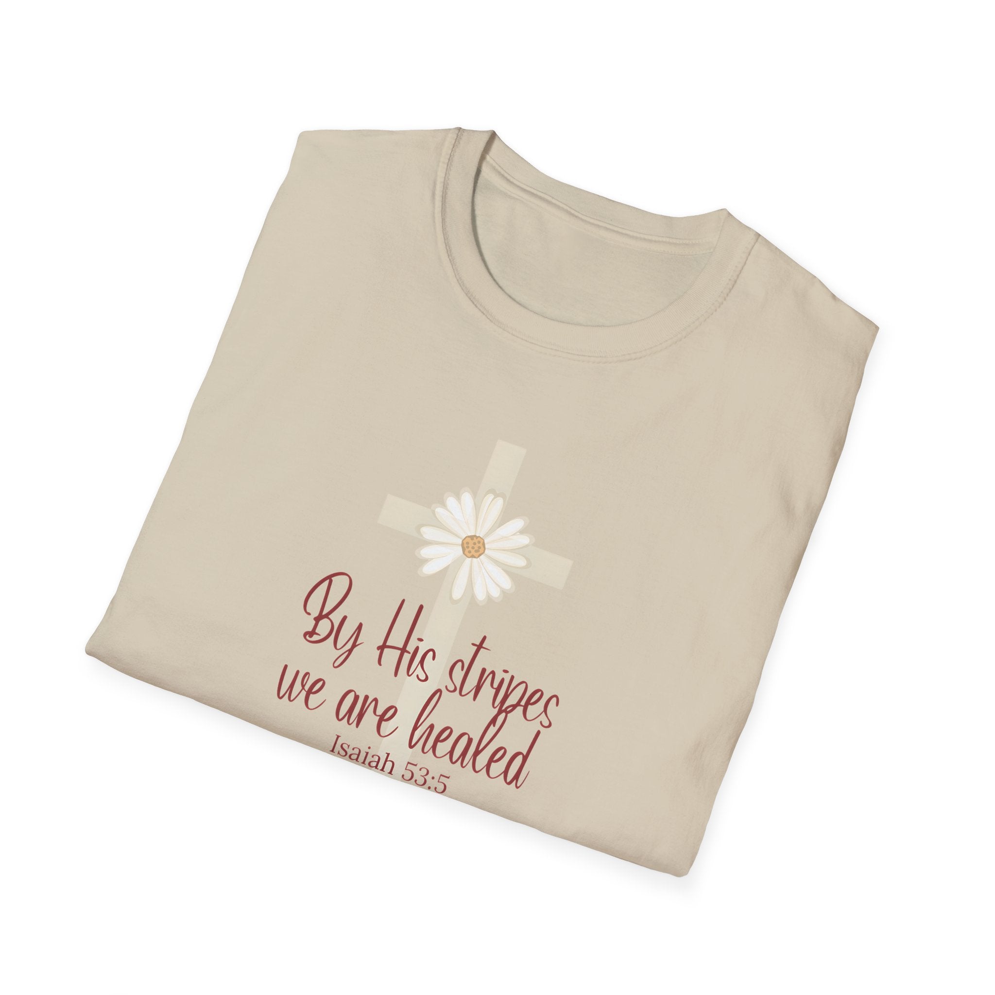 By His Stripes We Are Healed | Isaiah 53:5 | Christian Gildan T Shirt