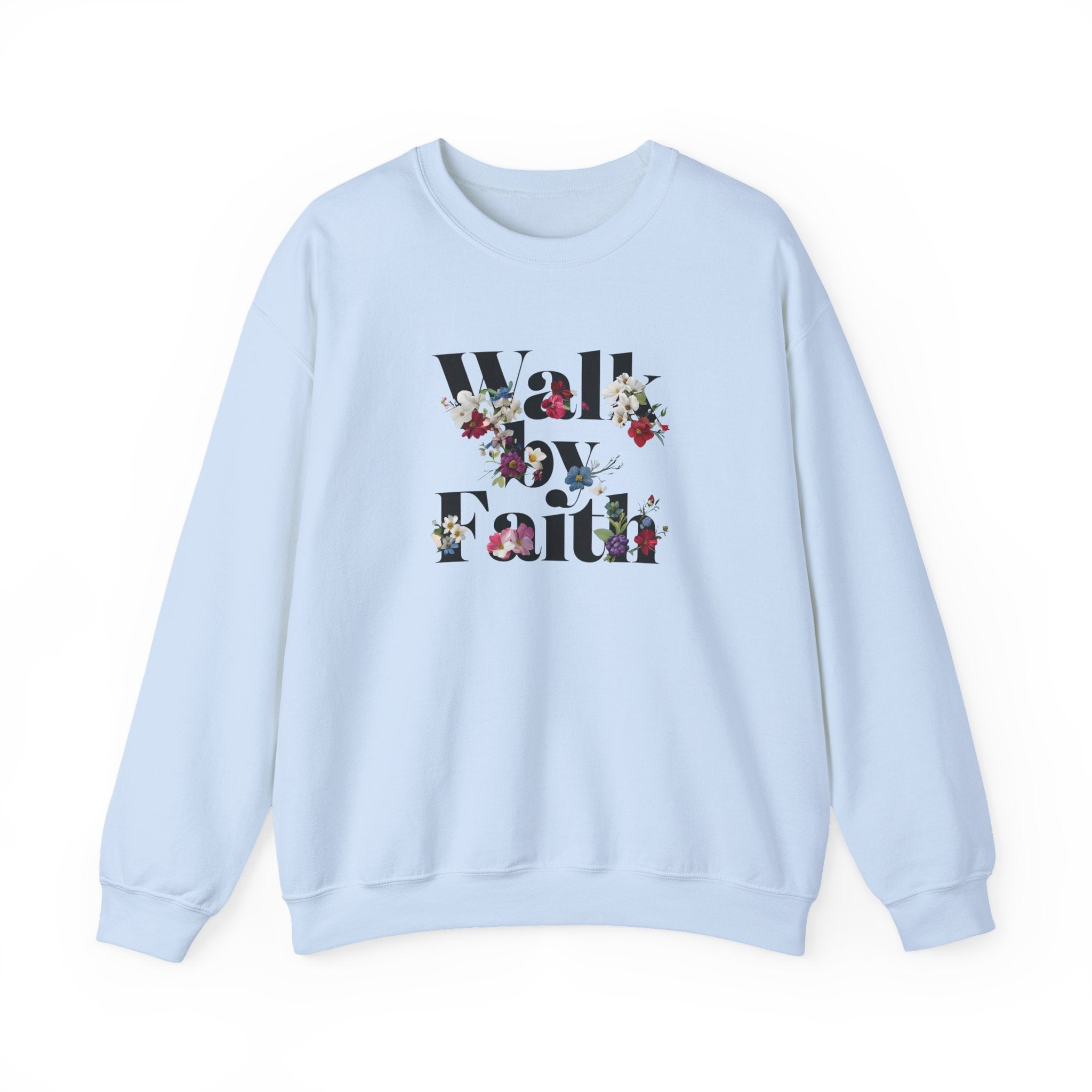 Walk By Faith Floral Gildan Crewneck Unisex Christian Sweatshirt