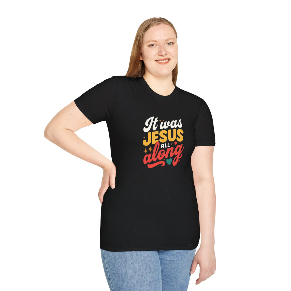 It Was Jesus All Along Gildan T-Shirt – Christian Faith Graphic Tee – Unisex Religious Shirt – Inspirational Jesus Quote – Gift for Believers