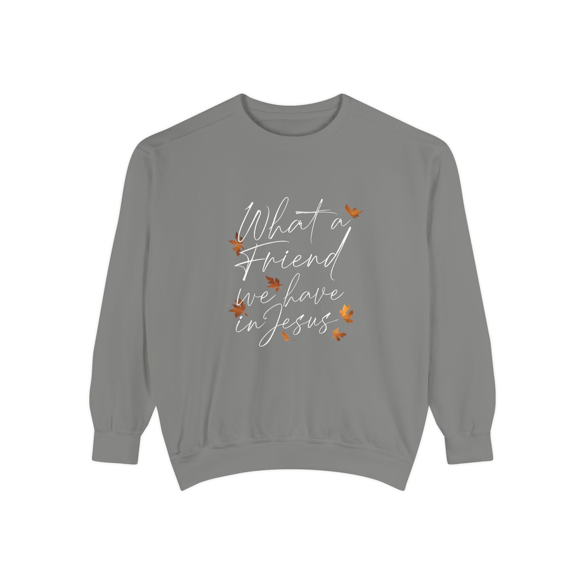 What a Friend We Have in Jesus Sweatshirt | Christian Unisex Pullover | Faith