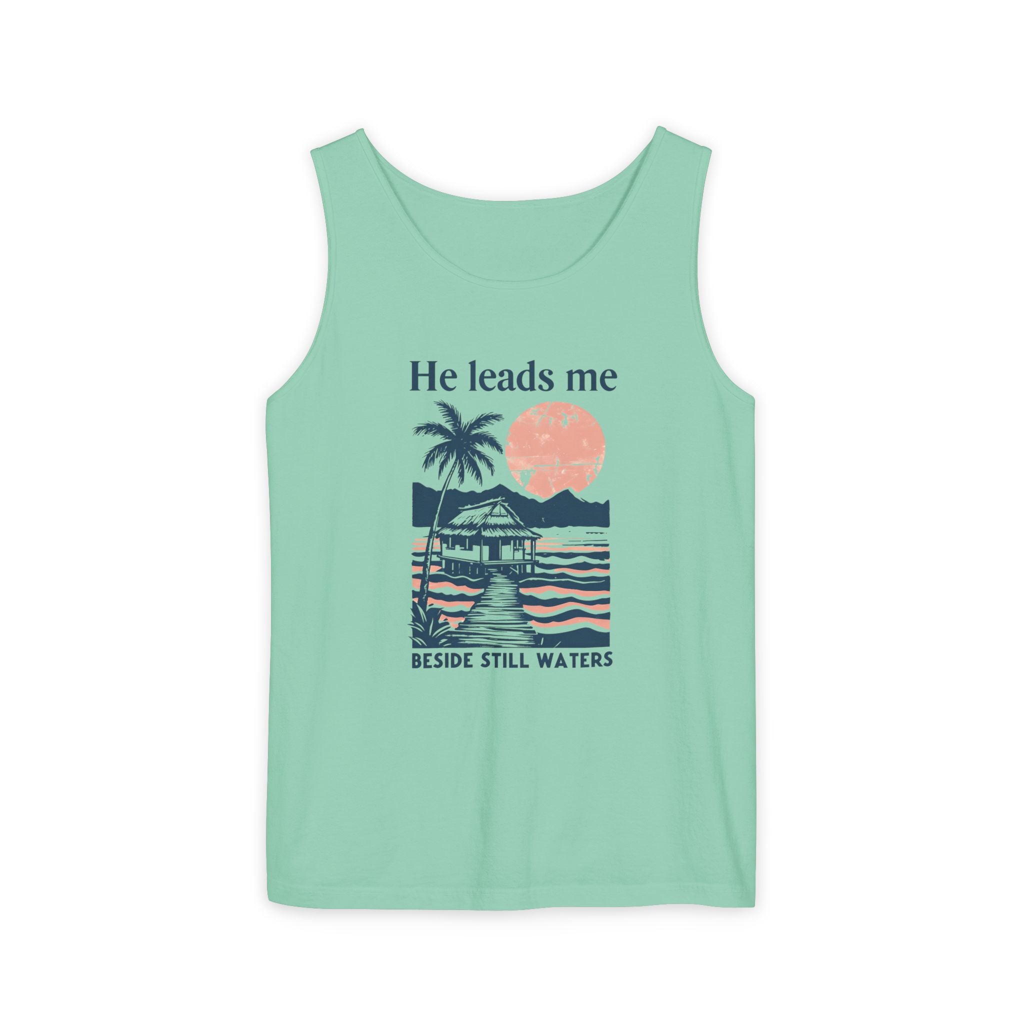 He Leads Me Beside Still Water Unisex Comfort Colors Tank Top | Psalms 23 | Christian Gift
