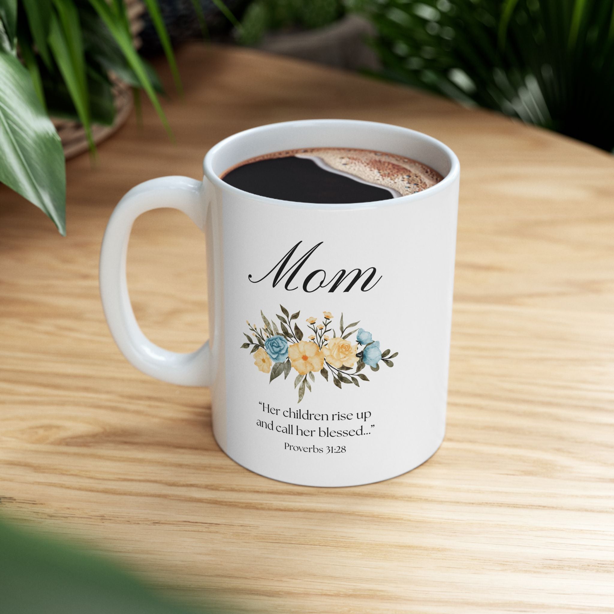 Proverbs 31:28 Christian Mom Mug | Mother’s Day Gift for Mom | Floral Coffee Mug