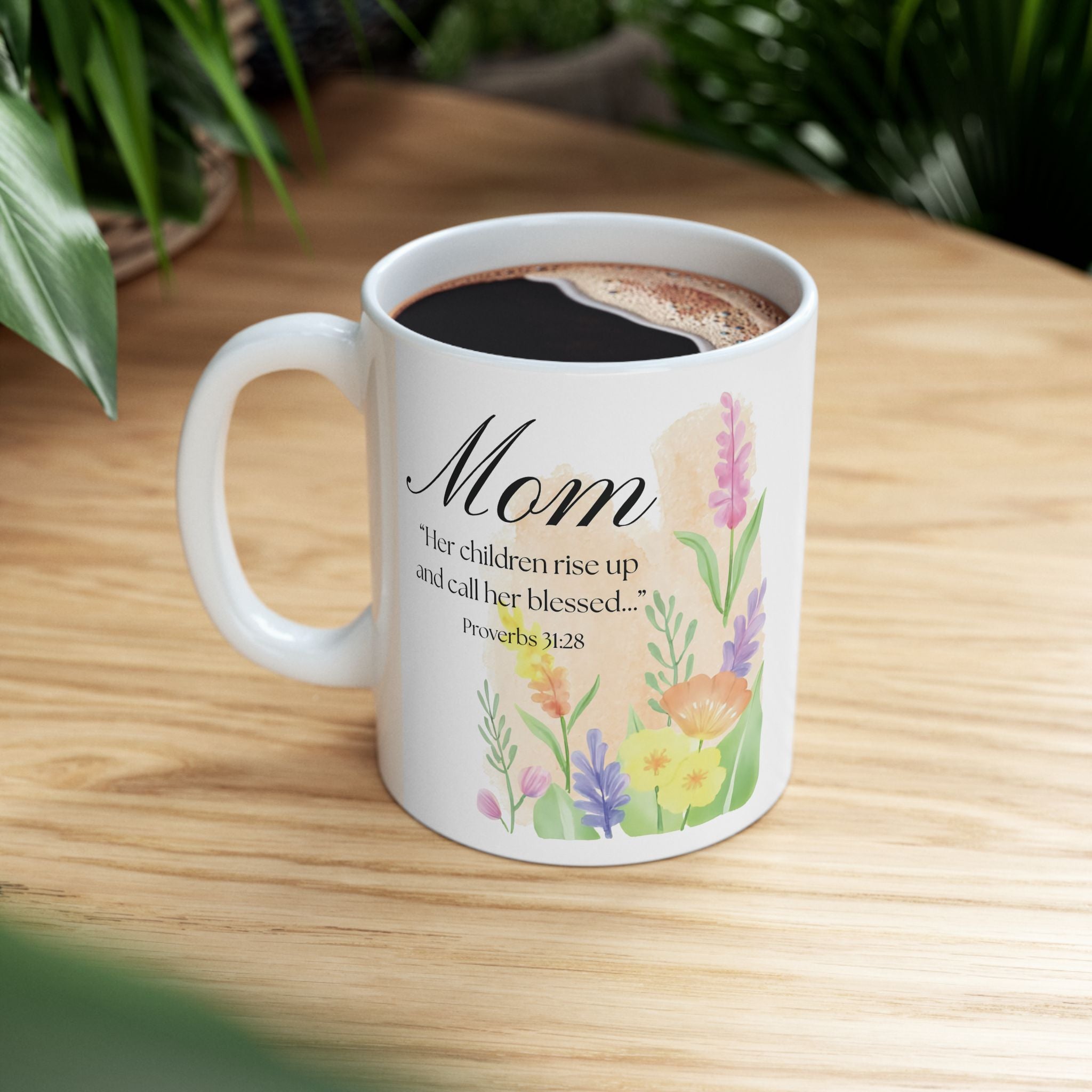 Proverbs 31:28 Mug | Christian Mom Gift | Mother’s Day Coffee Mug | Floral Bible Verse Mug