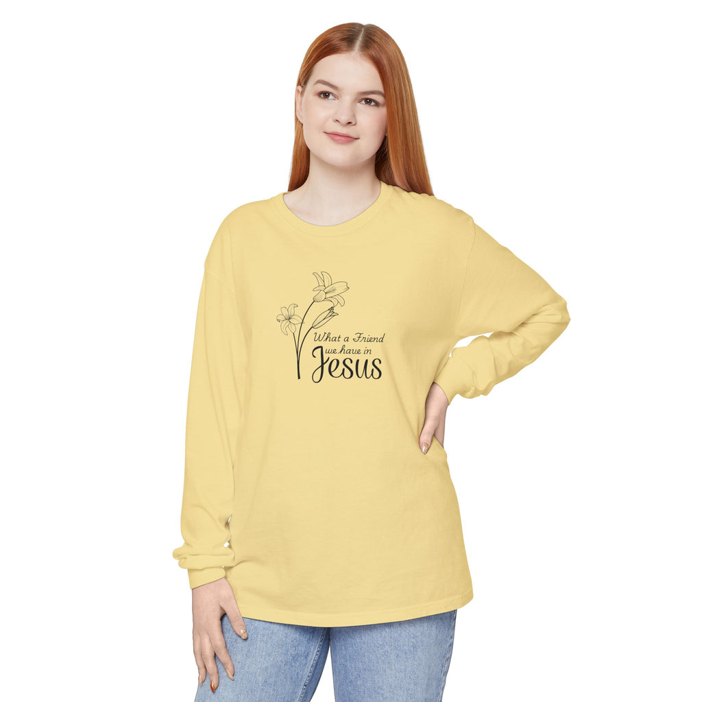What a Friend We Have in Jesus Comfort Colors Unisex Long Sleeve Shirt | Christian Floral Tee