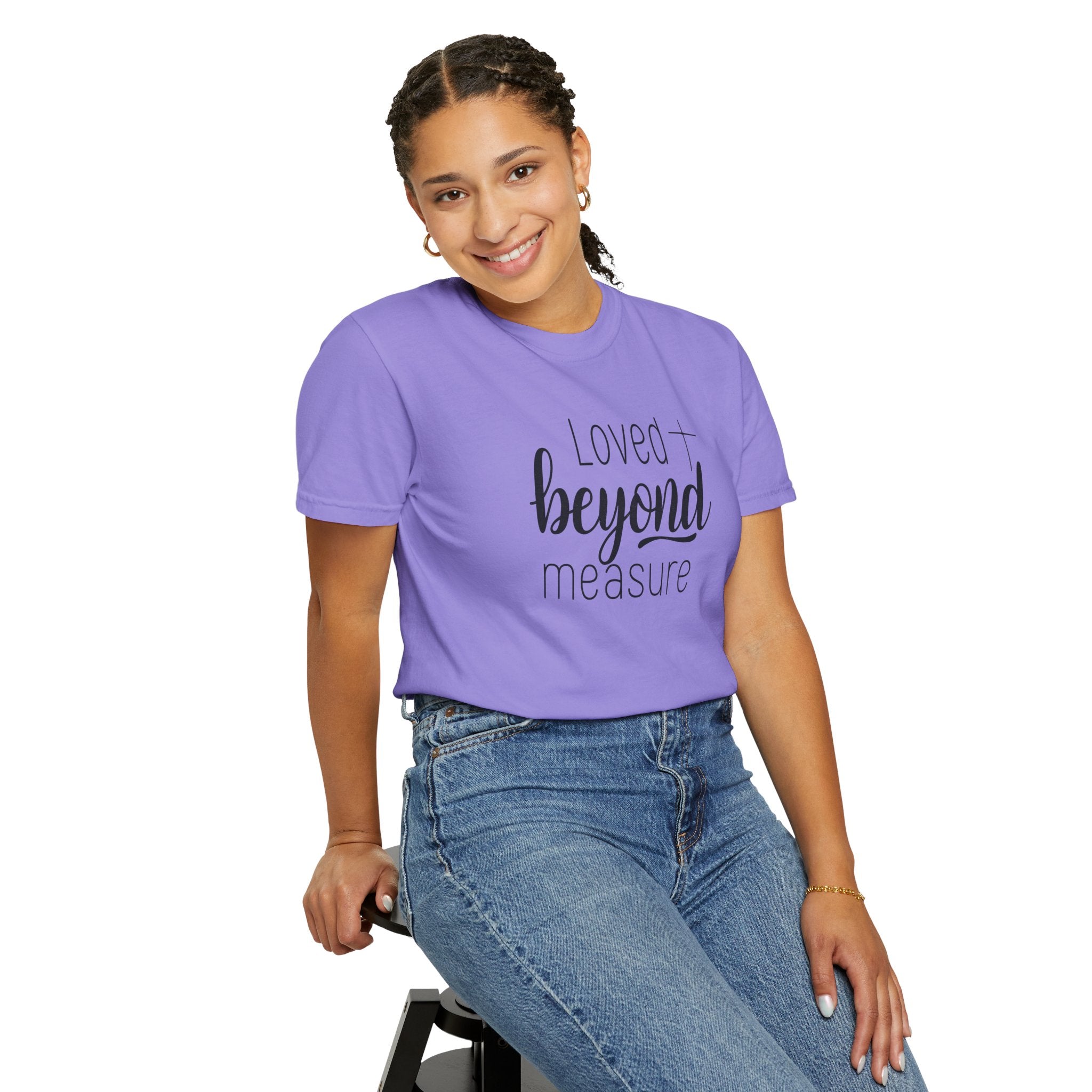 Loved Beyond Measure Unisex Garment-Dyed T-Shirt Soft Cotton Faith Shirt Christian Gift Tee S–4XL