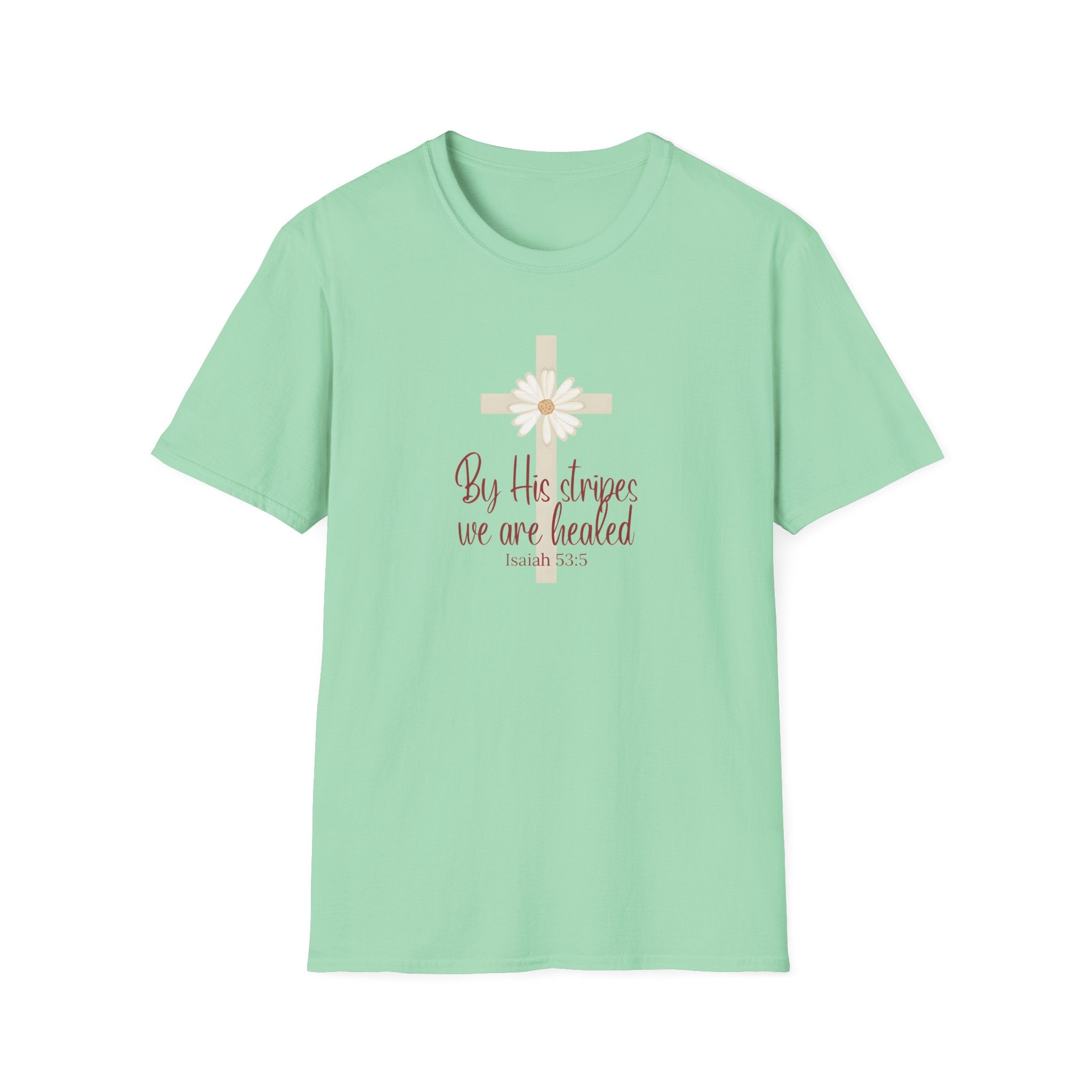 By His Stripes We Are Healed | Isaiah 53:5 | Christian Gildan T Shirt
