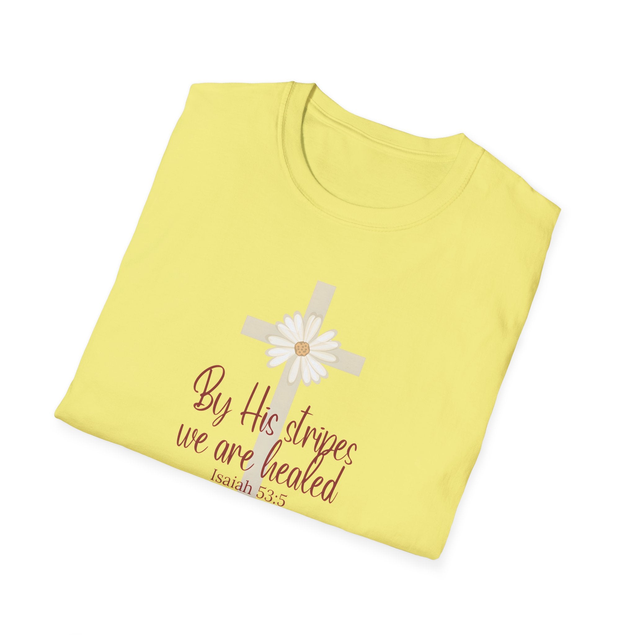 By His Stripes We Are Healed | Isaiah 53:5 | Christian Gildan T Shirt