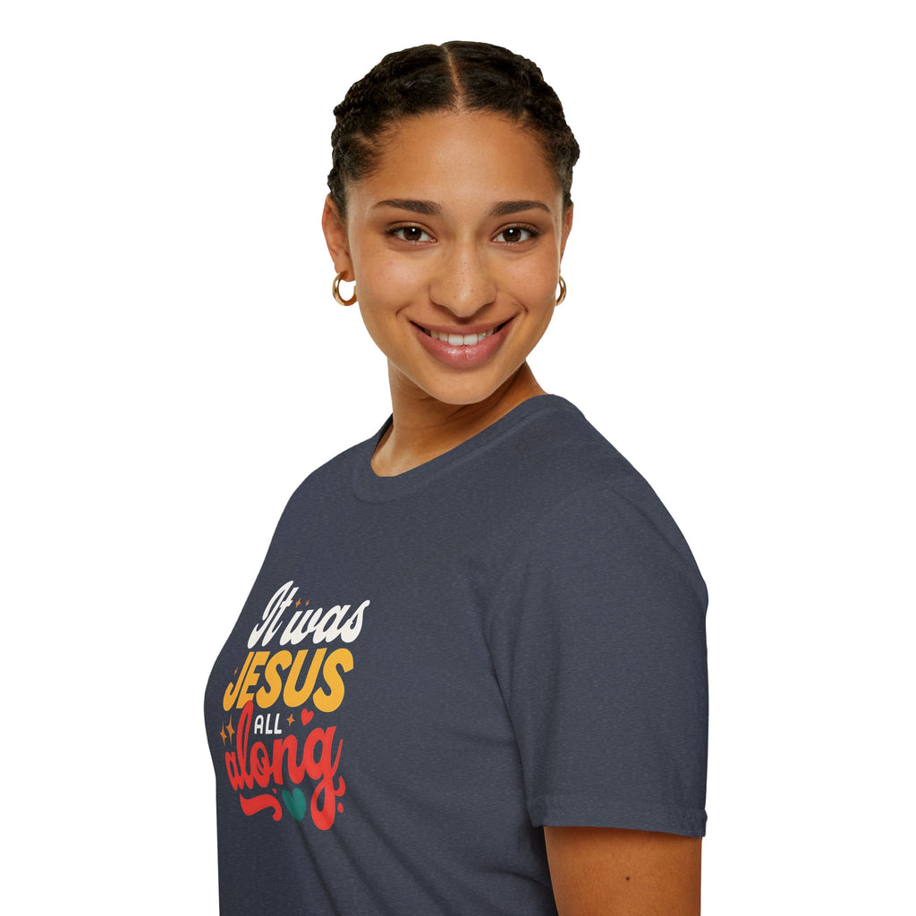 It Was Jesus All Along Gildan T-Shirt – Christian Faith Graphic Tee – Unisex Religious Shirt – Inspirational Jesus Quote – Gift for Believers