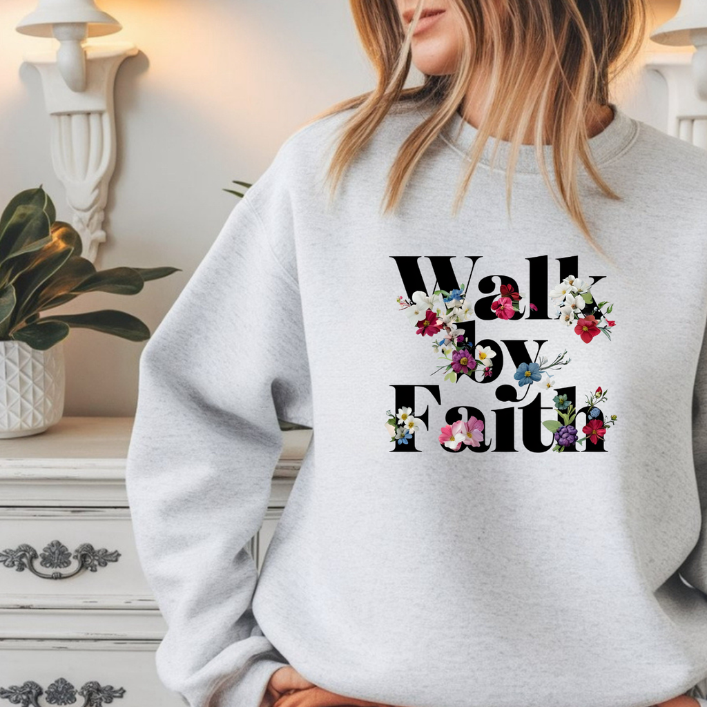 Walk By Faith Floral Gildan Crewneck Unisex Christian Sweatshirt