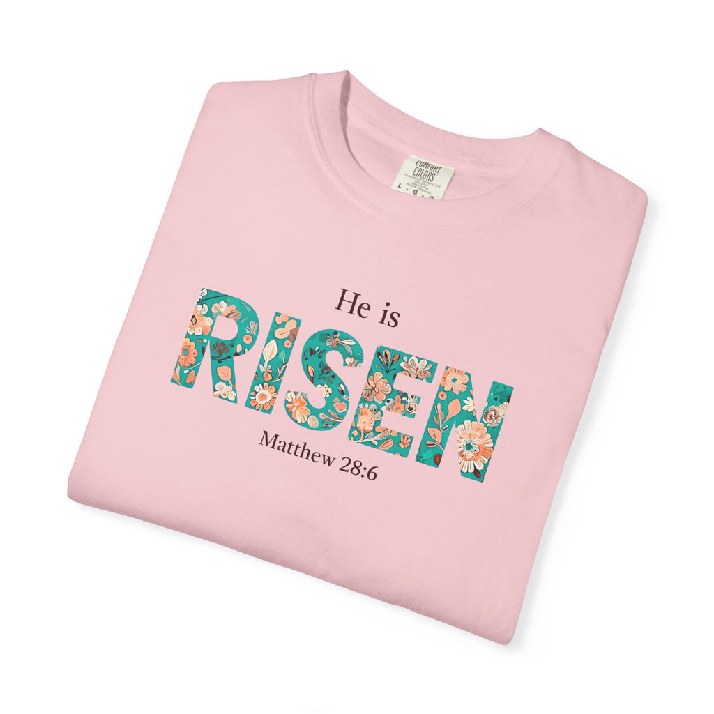He is RISEN Christian T-Shirt | Easter Women’s Faith Shirt | Scripture Tee Matthew 28:6 | Floral Graphic | Garment-Dyed Cotton | S-4XL