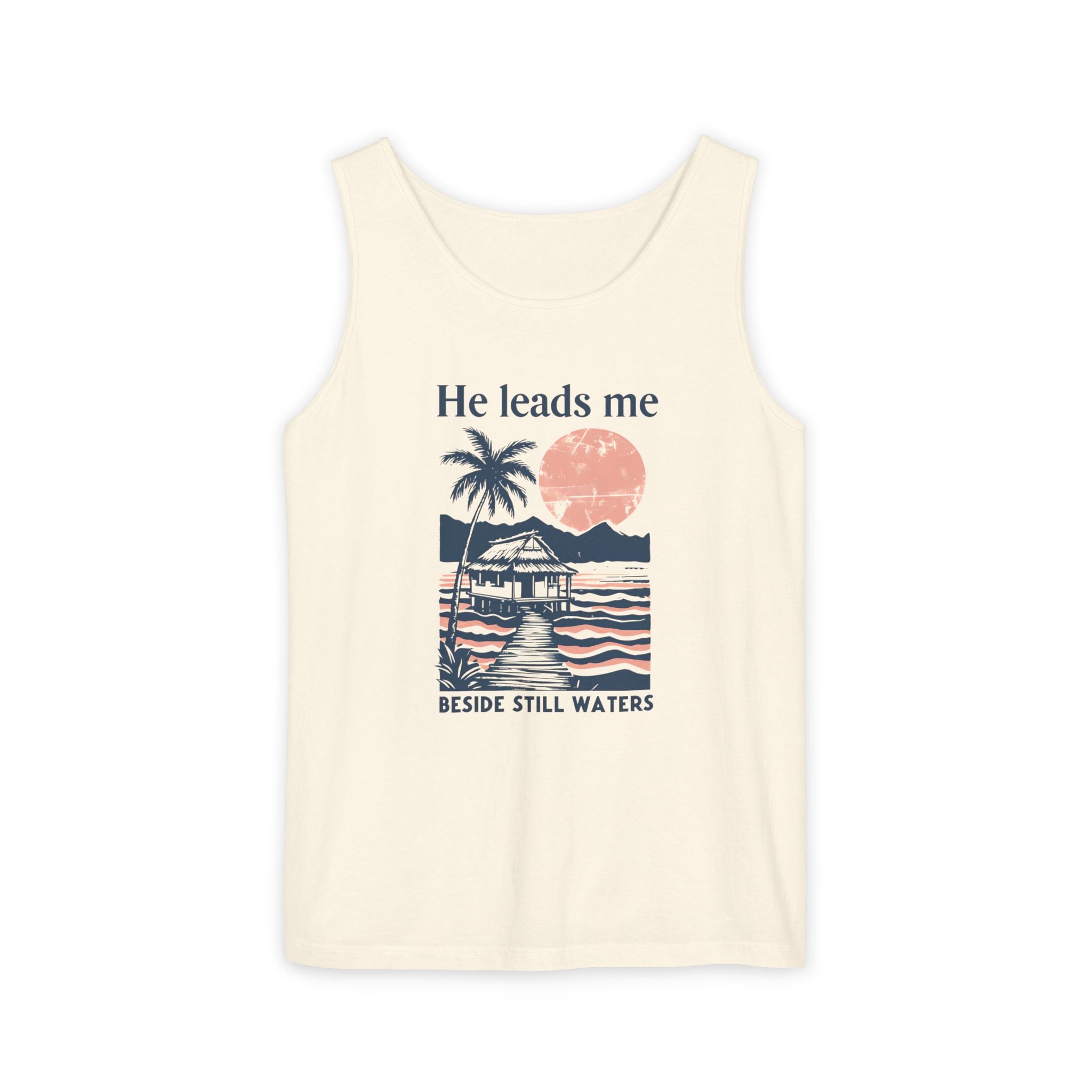 He Leads Me Beside Still Water Unisex Comfort Colors Tank Top | Psalms 23 | Christian Gift