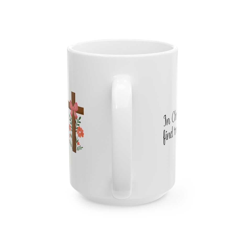 In Christ, We Find True Love Christian Coffee Mug | Ceramic Mug | Christian Gift | 11oz, 15oz