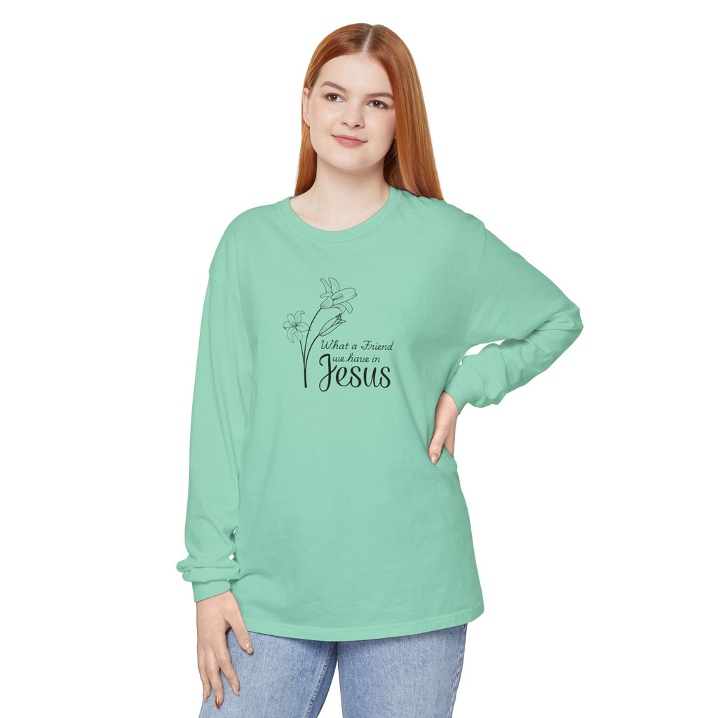 What a Friend We Have in Jesus Comfort Colors Unisex Long Sleeve Shirt | Christian Floral Tee