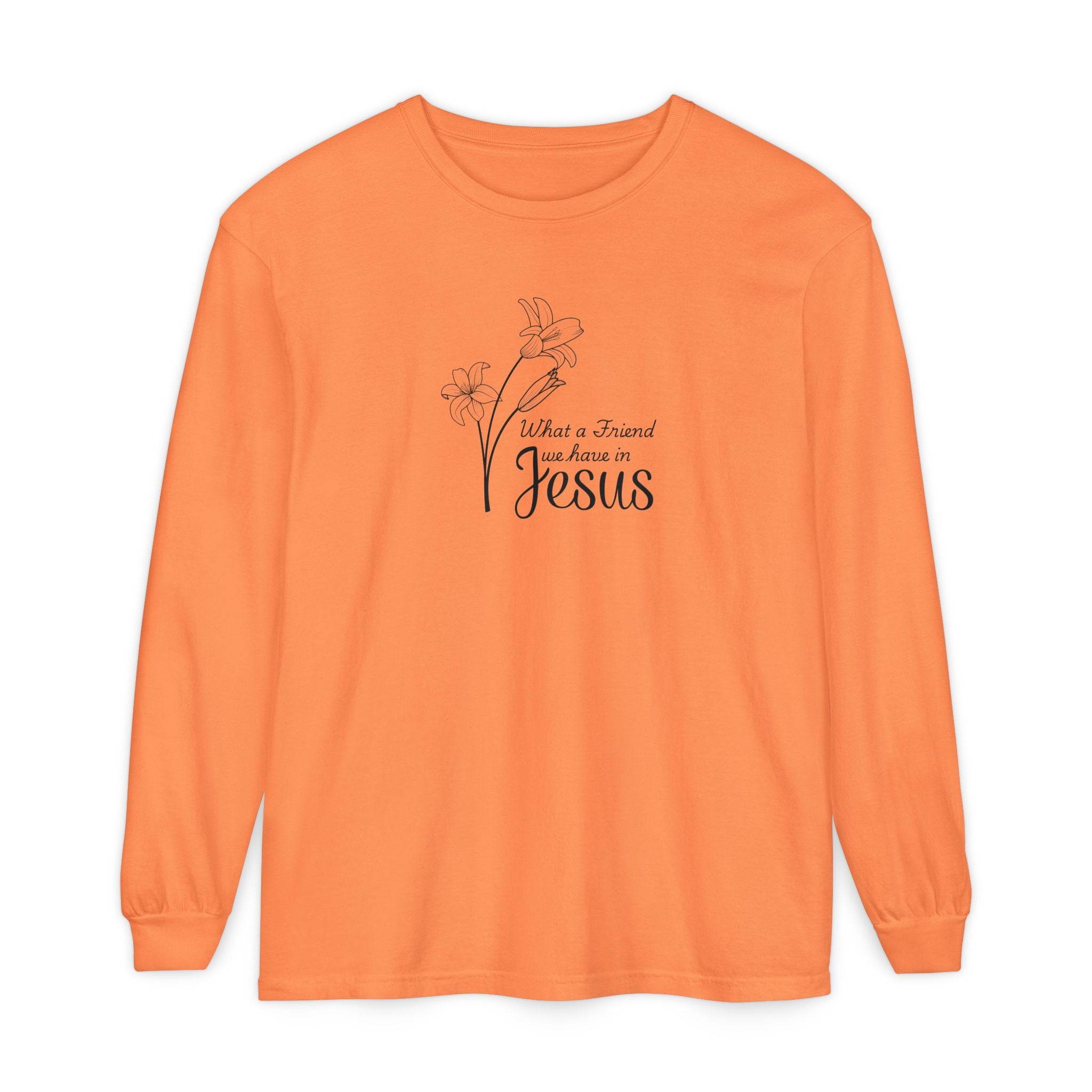 What a Friend We Have in Jesus Comfort Colors Unisex Long Sleeve Shirt | Christian Floral Tee