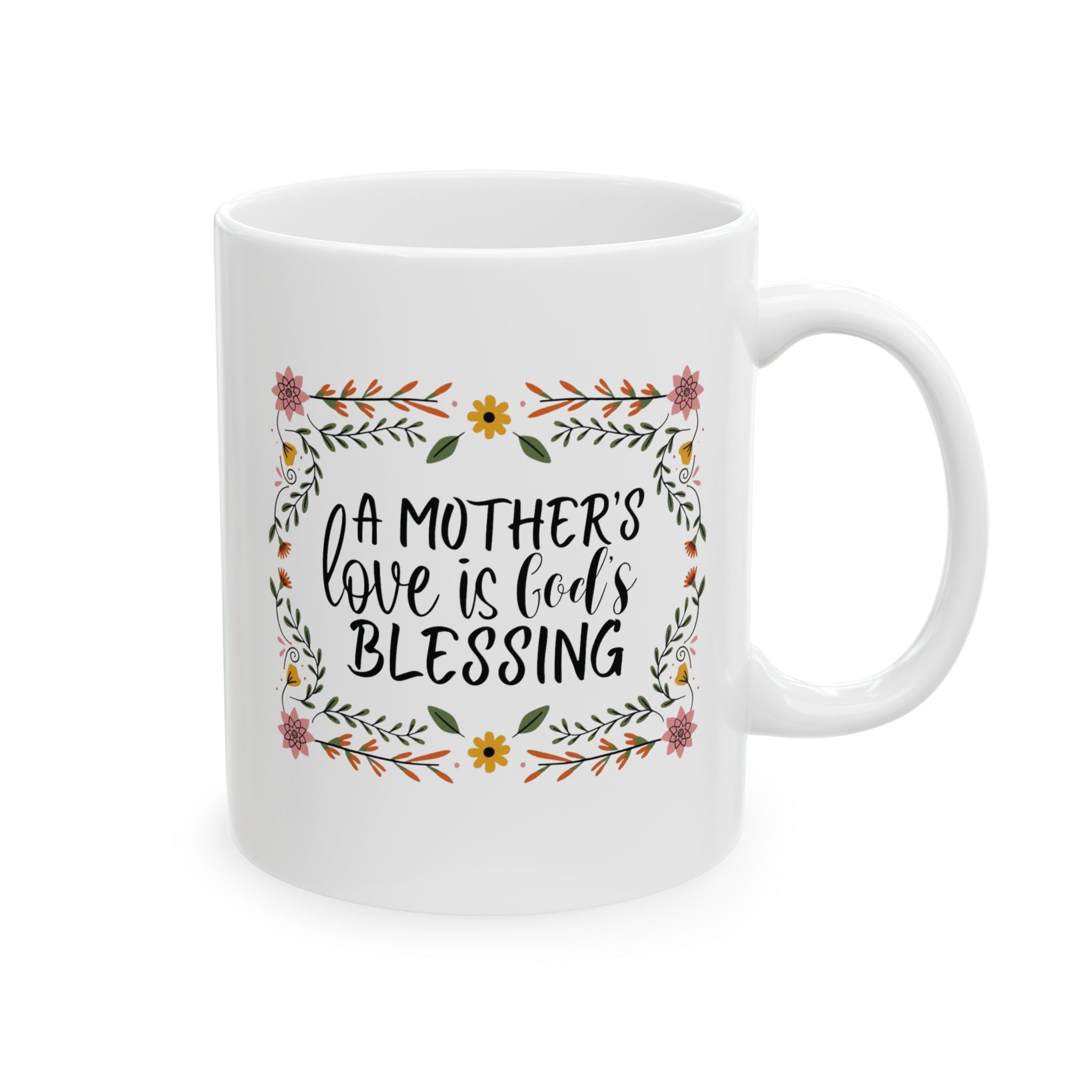 A Mother’s Love Is God’s Blessing | Mother’s Day Coffee Mug | Christian Gift for Mom