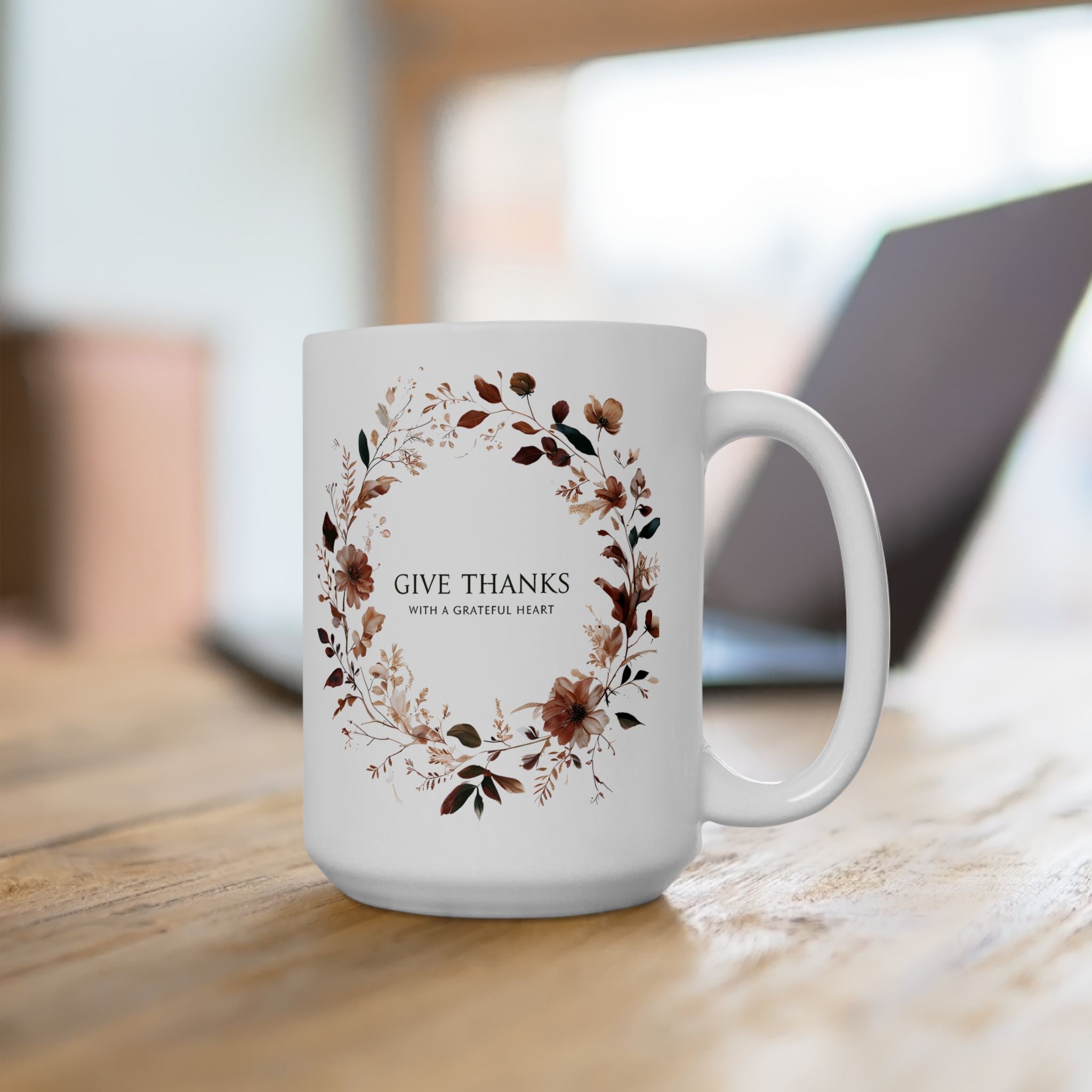 Give Thanks Floral Wreath Ceramic Mug | 11oz & 15oz | Cozy Coffee Cup, Gift for Her, Inspirational Tea Mug, Perfect for Birthdays & Anniversaries