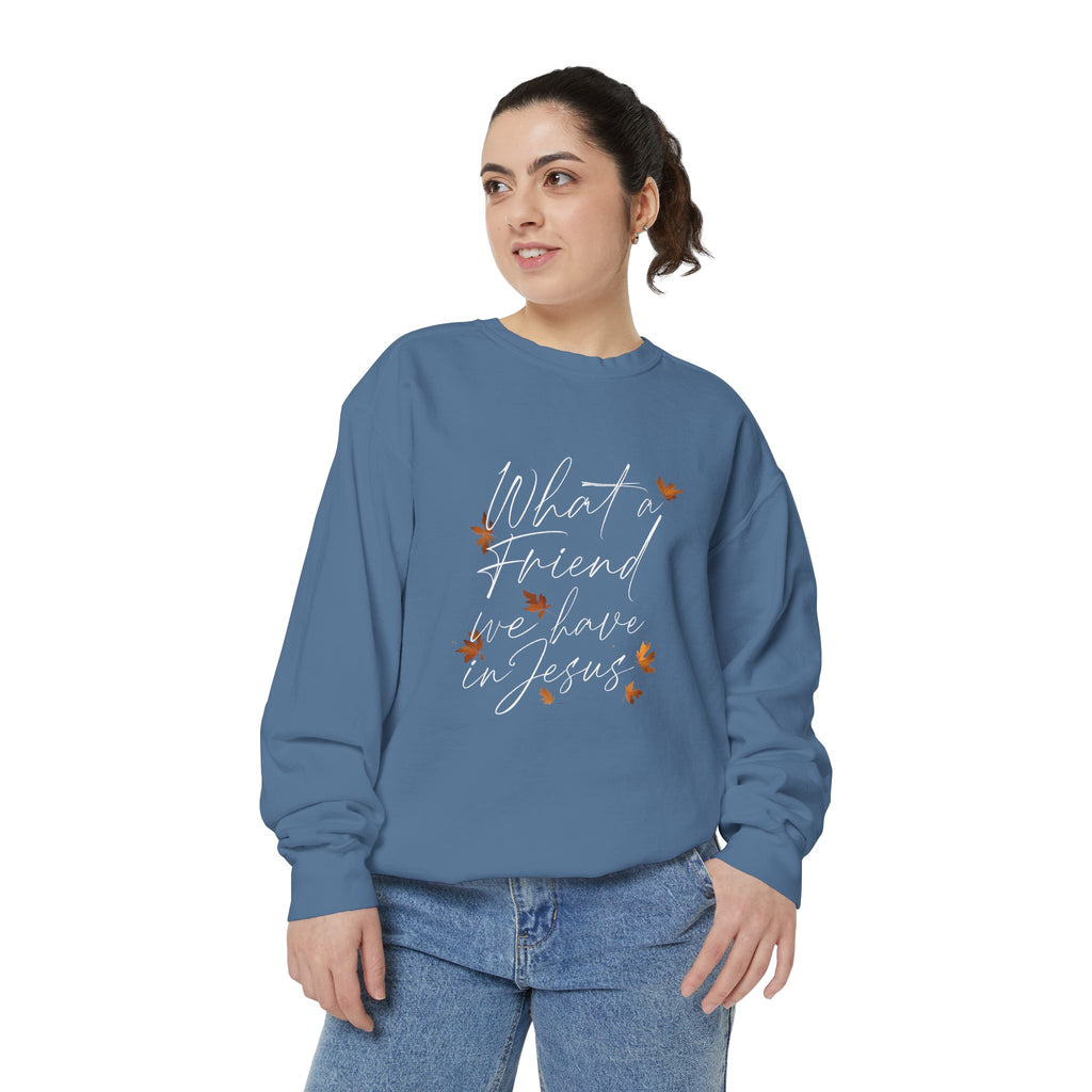 What a Friend We Have in Jesus Sweatshirt | Christian Unisex Pullover | Faith