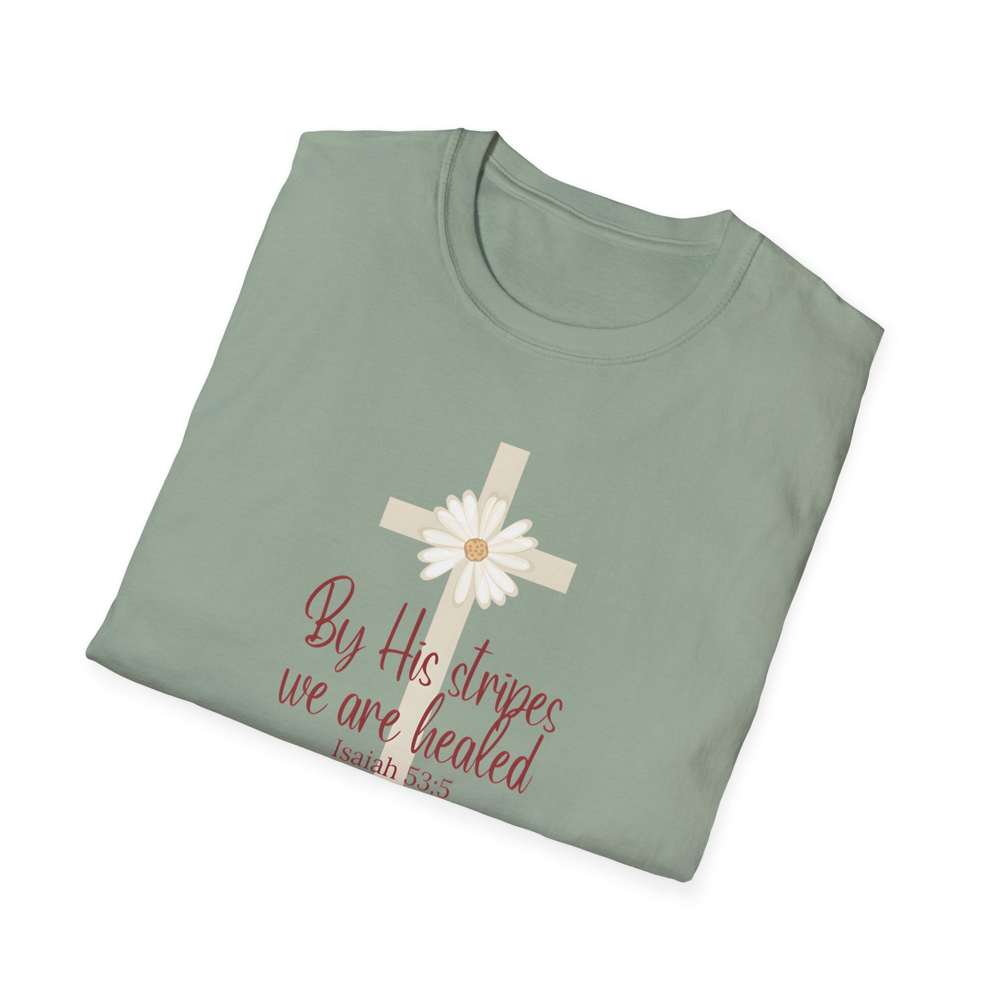 By His Stripes We Are Healed | Isaiah 53:5 | Christian Gildan T Shirt