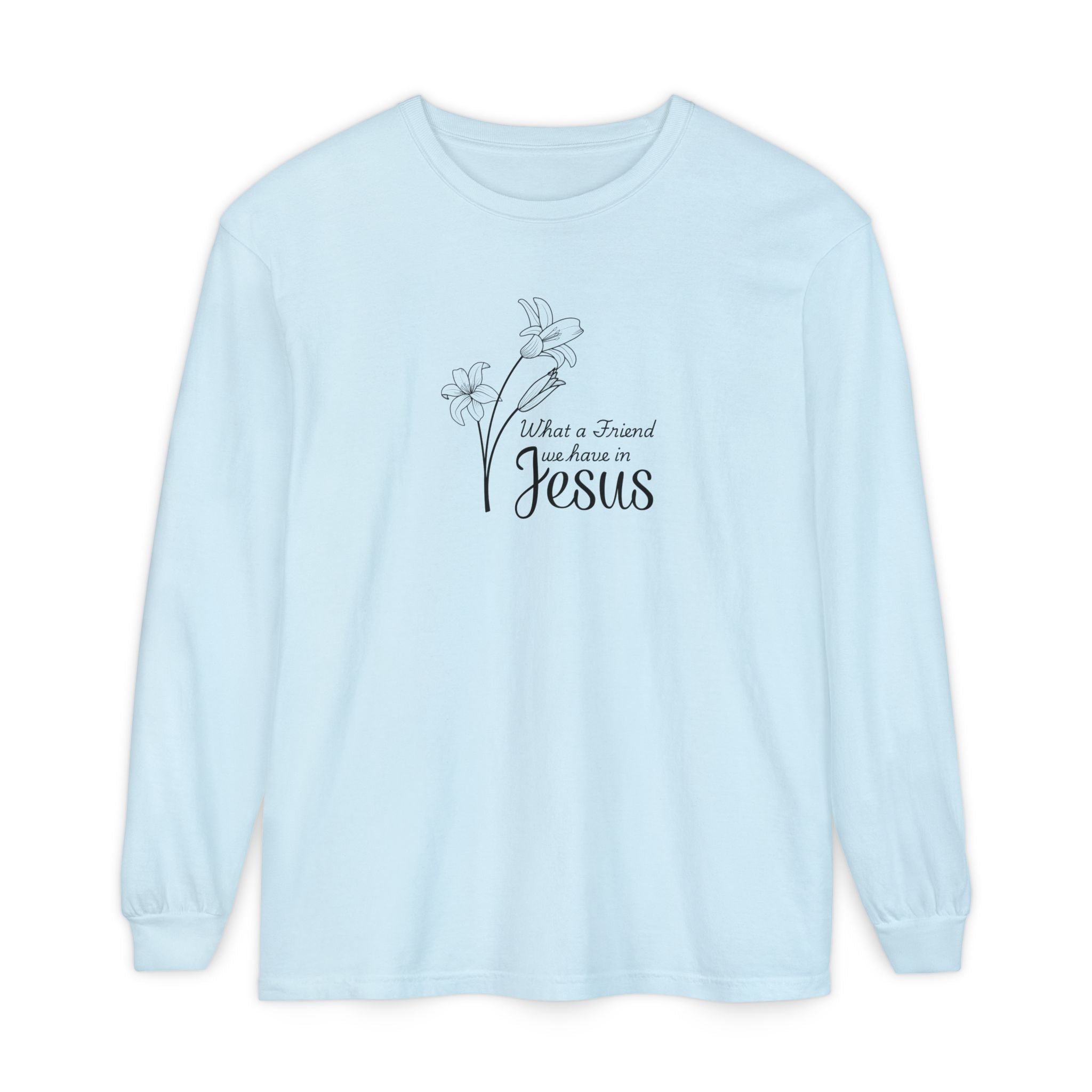 What a Friend We Have in Jesus Comfort Colors Unisex Long Sleeve Shirt | Christian Floral Tee