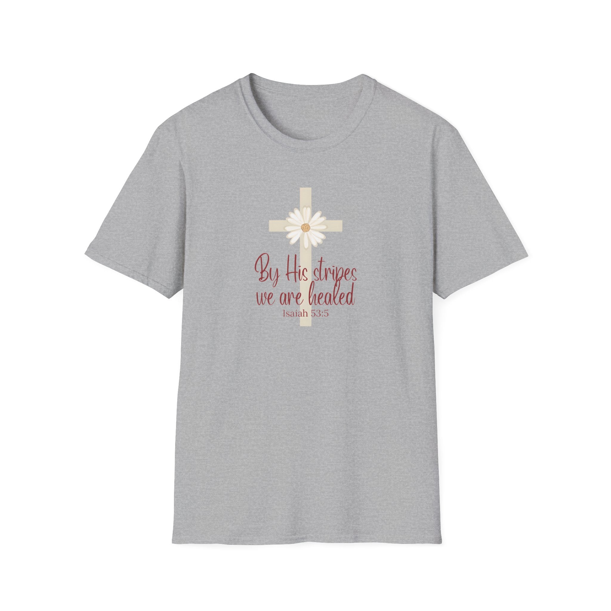 By His Stripes We Are Healed | Isaiah 53:5 | Christian Gildan T Shirt