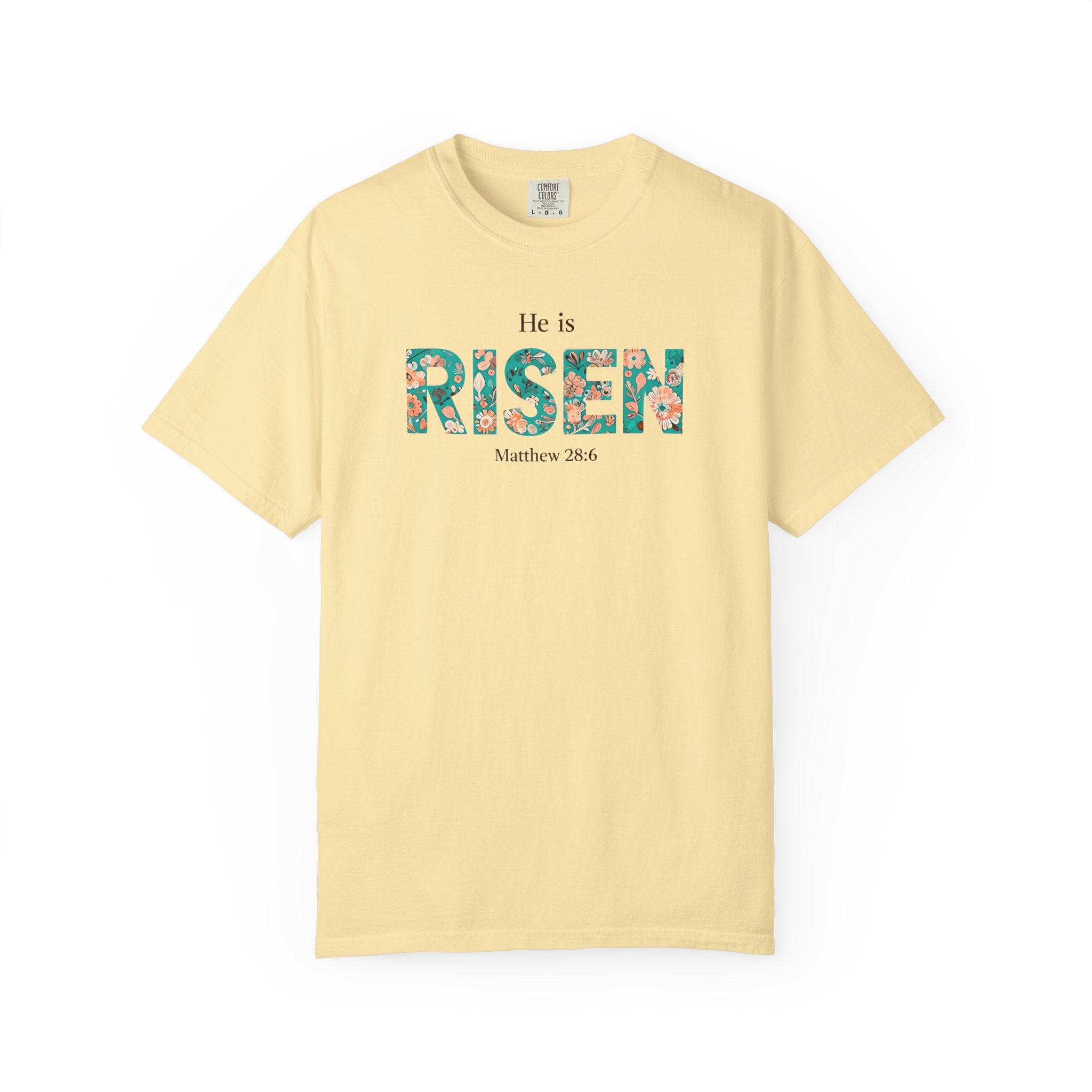 He is RISEN Christian T-Shirt | Easter Women’s Faith Shirt | Scripture Tee Matthew 28:6 | Floral Graphic | Garment-Dyed Cotton | S-4XL