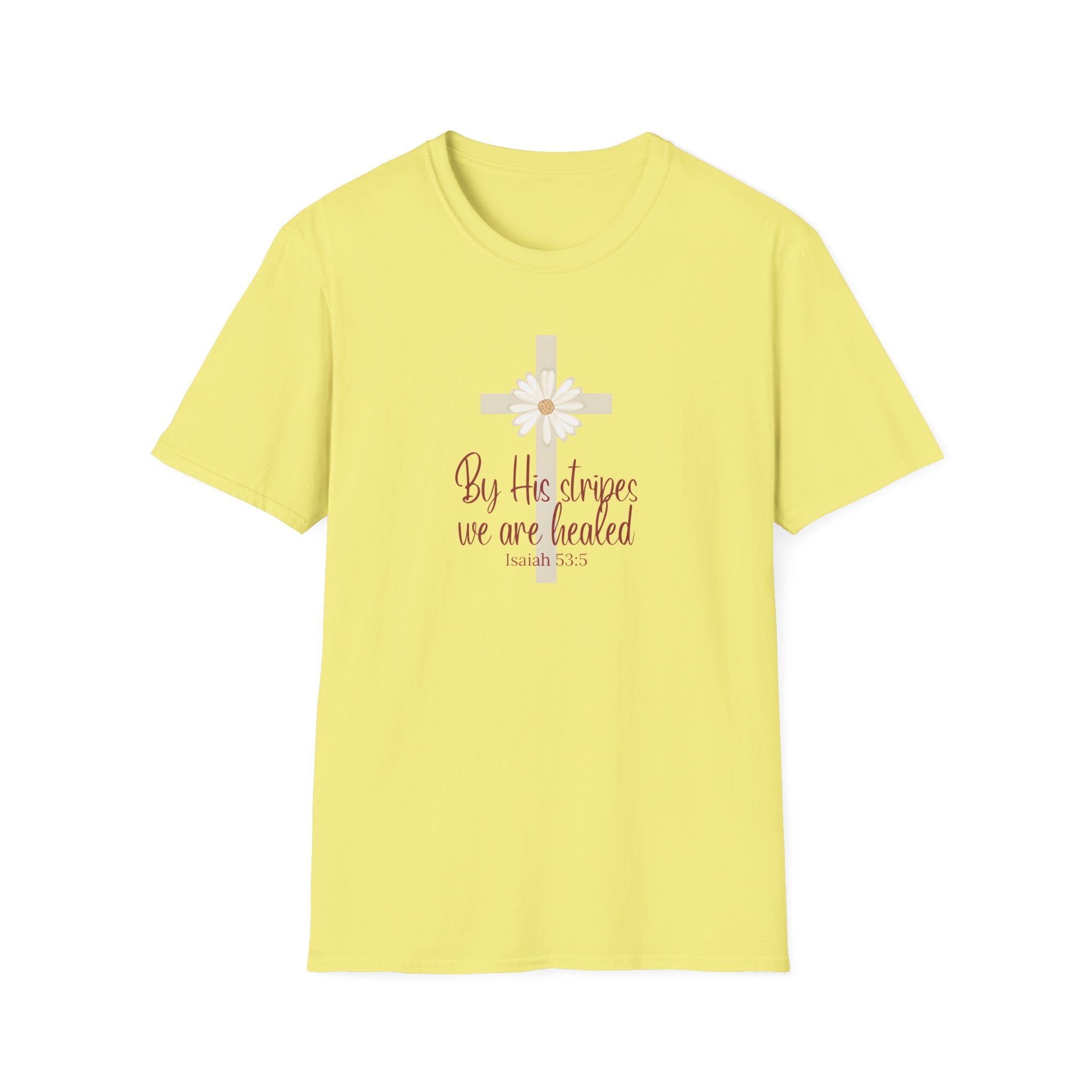 By His Stripes We Are Healed | Isaiah 53:5 | Christian Gildan T Shirt