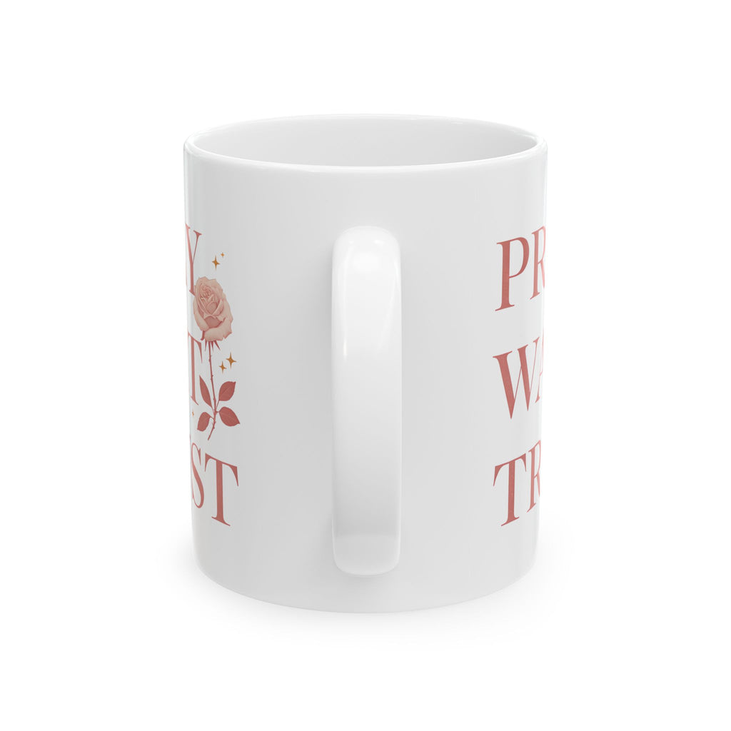Pray Wait Trust Ceramic Coffee Mug 11oz 15oz Gift for Birthday Holiday Office Home Drinkware