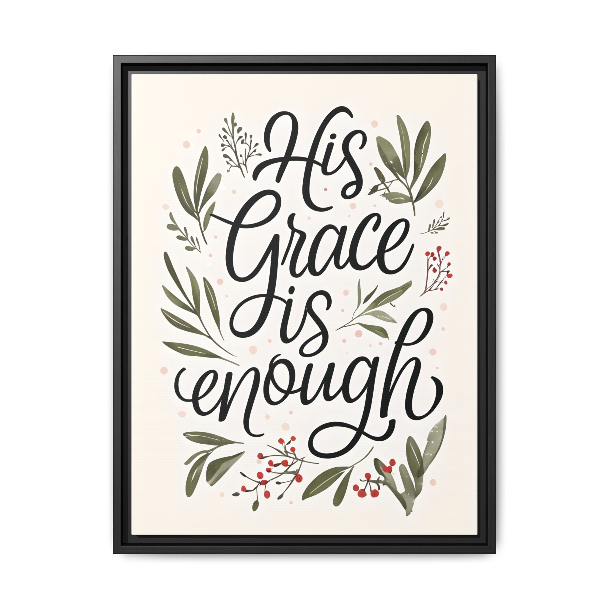 His Grace is Enough Floral Scripture Framed Matte Canvas | Modern Faith Home Decor