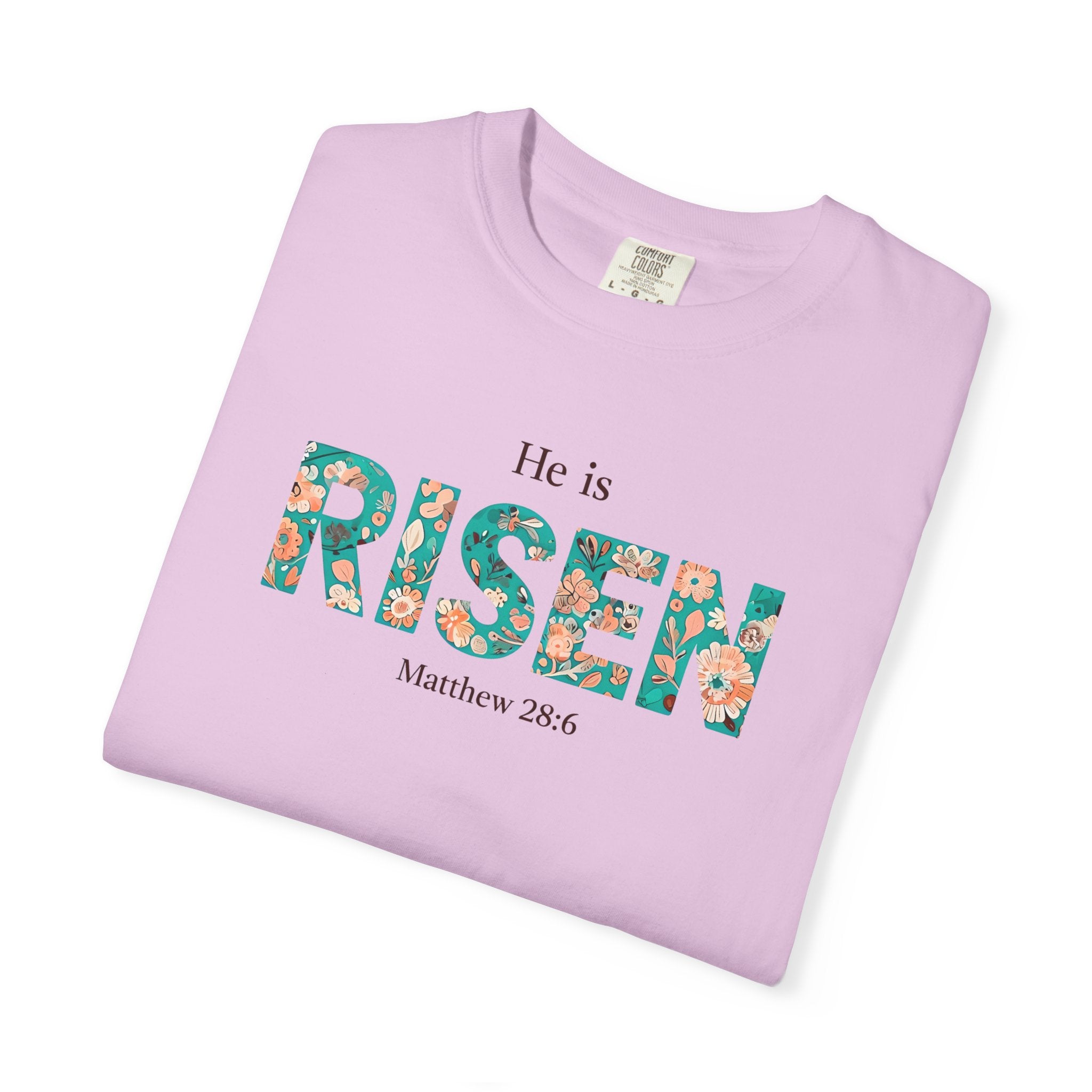 He is RISEN Christian T-Shirt | Easter Women’s Faith Shirt | Scripture Tee Matthew 28:6 | Floral Graphic | Garment-Dyed Cotton | S-4XL