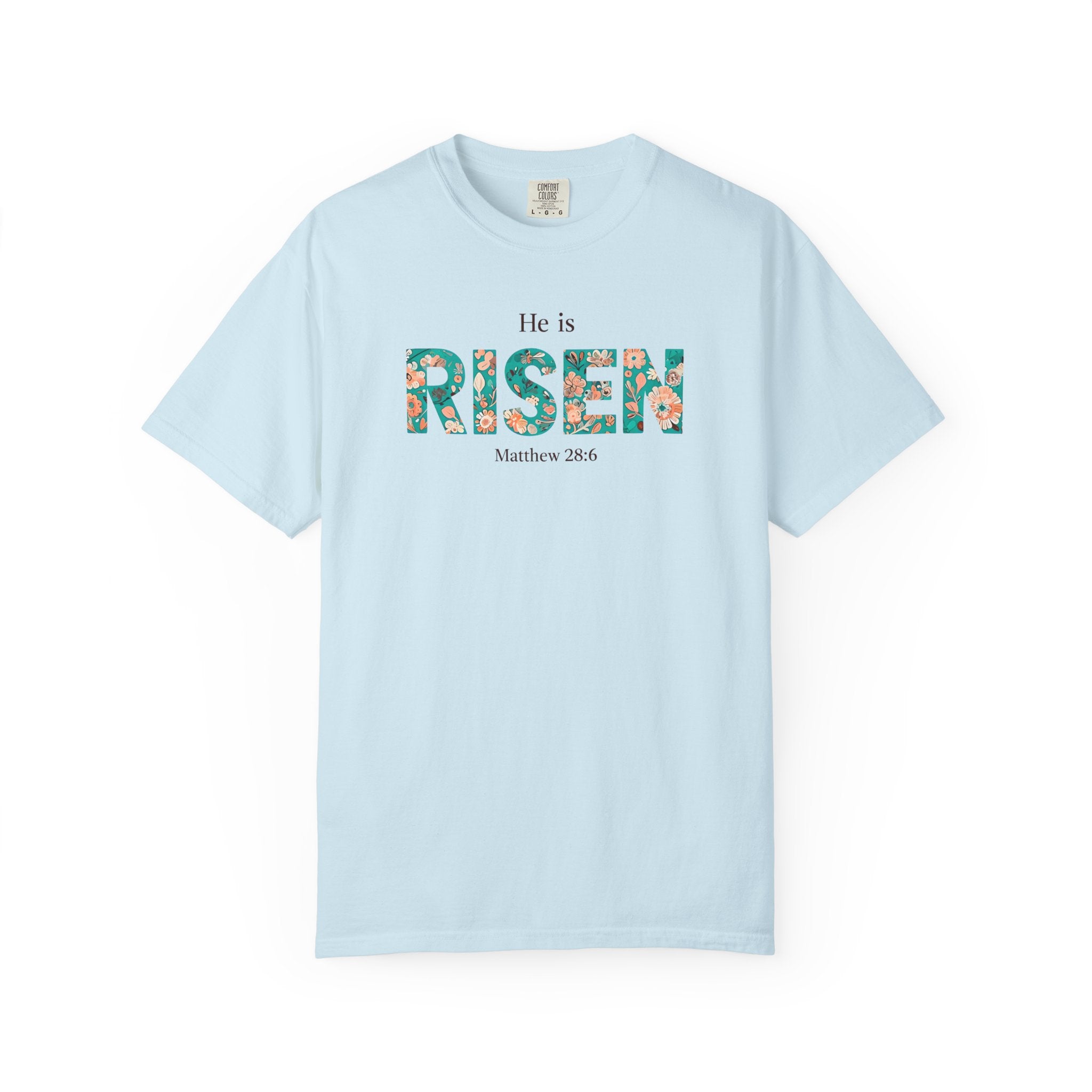 He is RISEN Christian T-Shirt | Easter Women’s Faith Shirt | Scripture Tee Matthew 28:6 | Floral Graphic | Garment-Dyed Cotton | S-4XL