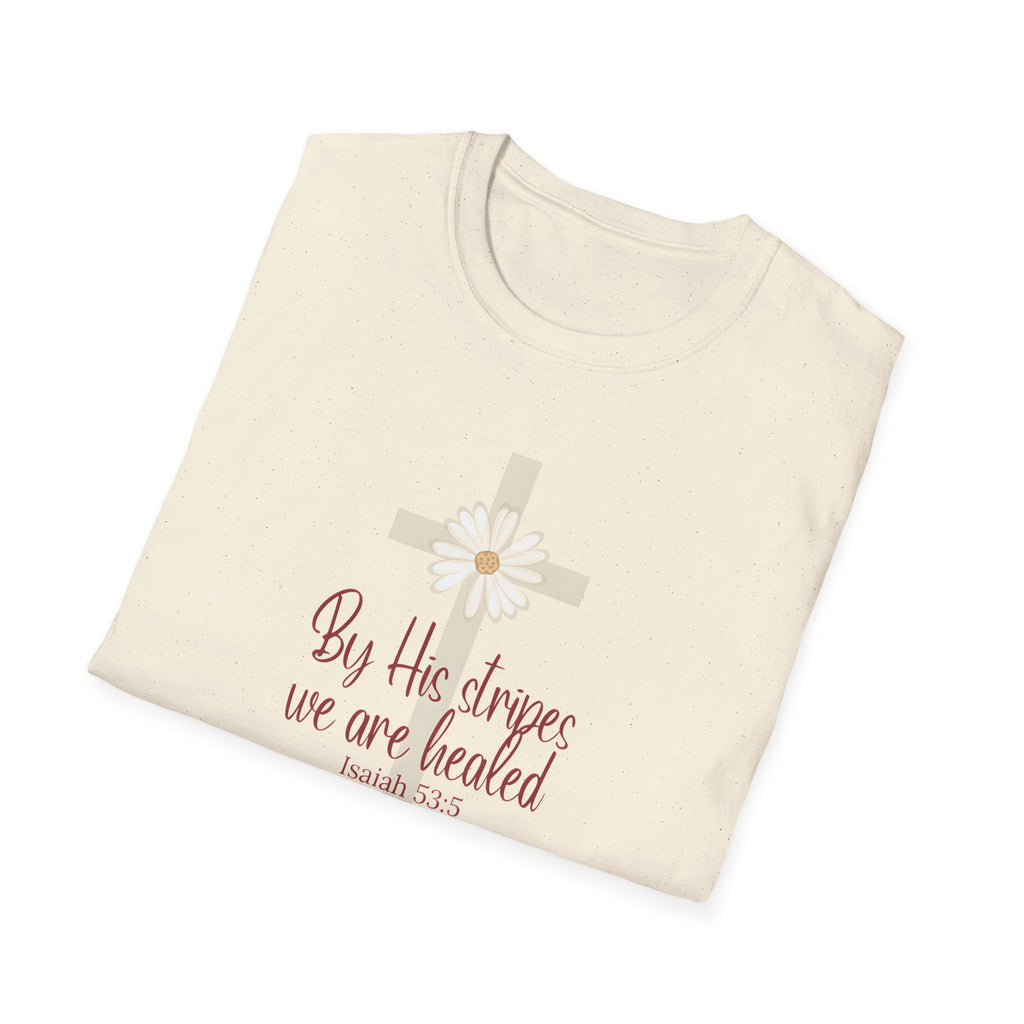 By His Stripes We Are Healed | Isaiah 53:5 | Christian Gildan T Shirt
