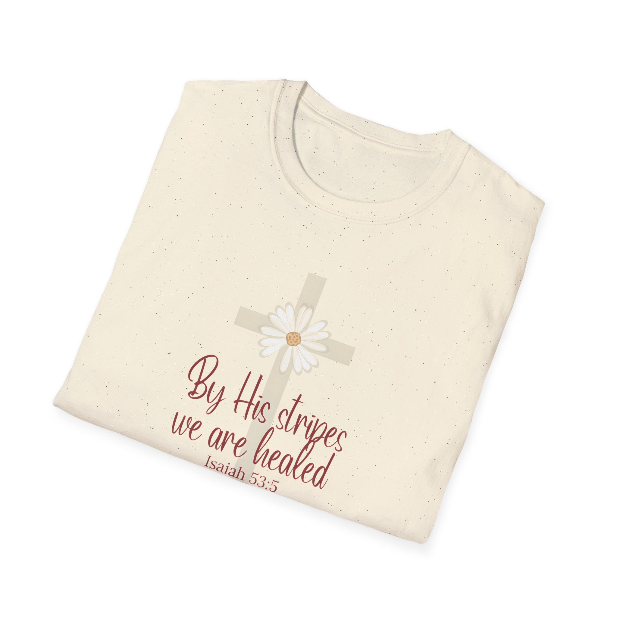 By His Stripes We Are Healed | Isaiah 53:5 | Christian Gildan T Shirt