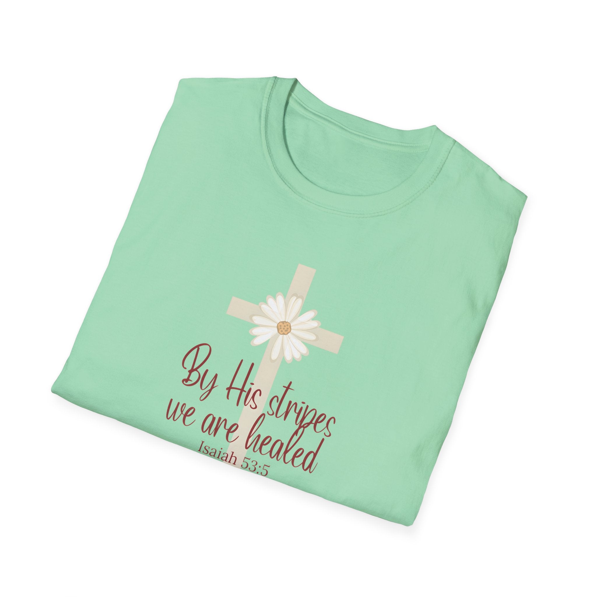 By His Stripes We Are Healed | Isaiah 53:5 | Christian Gildan T Shirt
