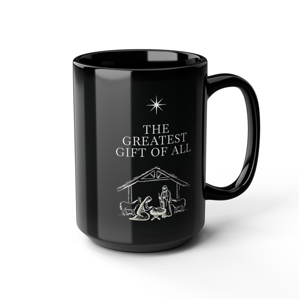 The Greatest Gift of All Christian Black Coffee Mug | Christmas Gift Ceramic Cup 11oz, 15oz